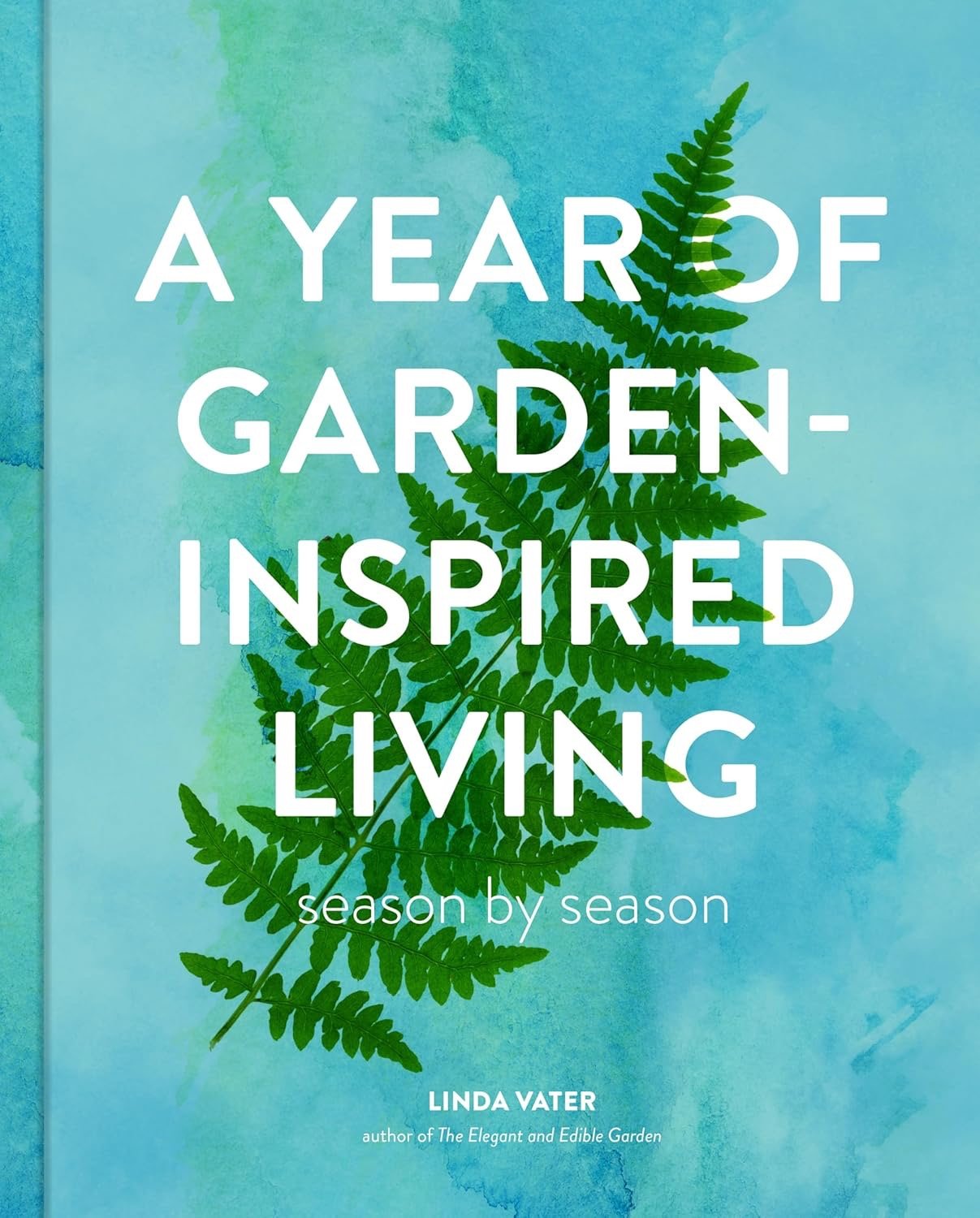 A Year of Garden-Inspired Living