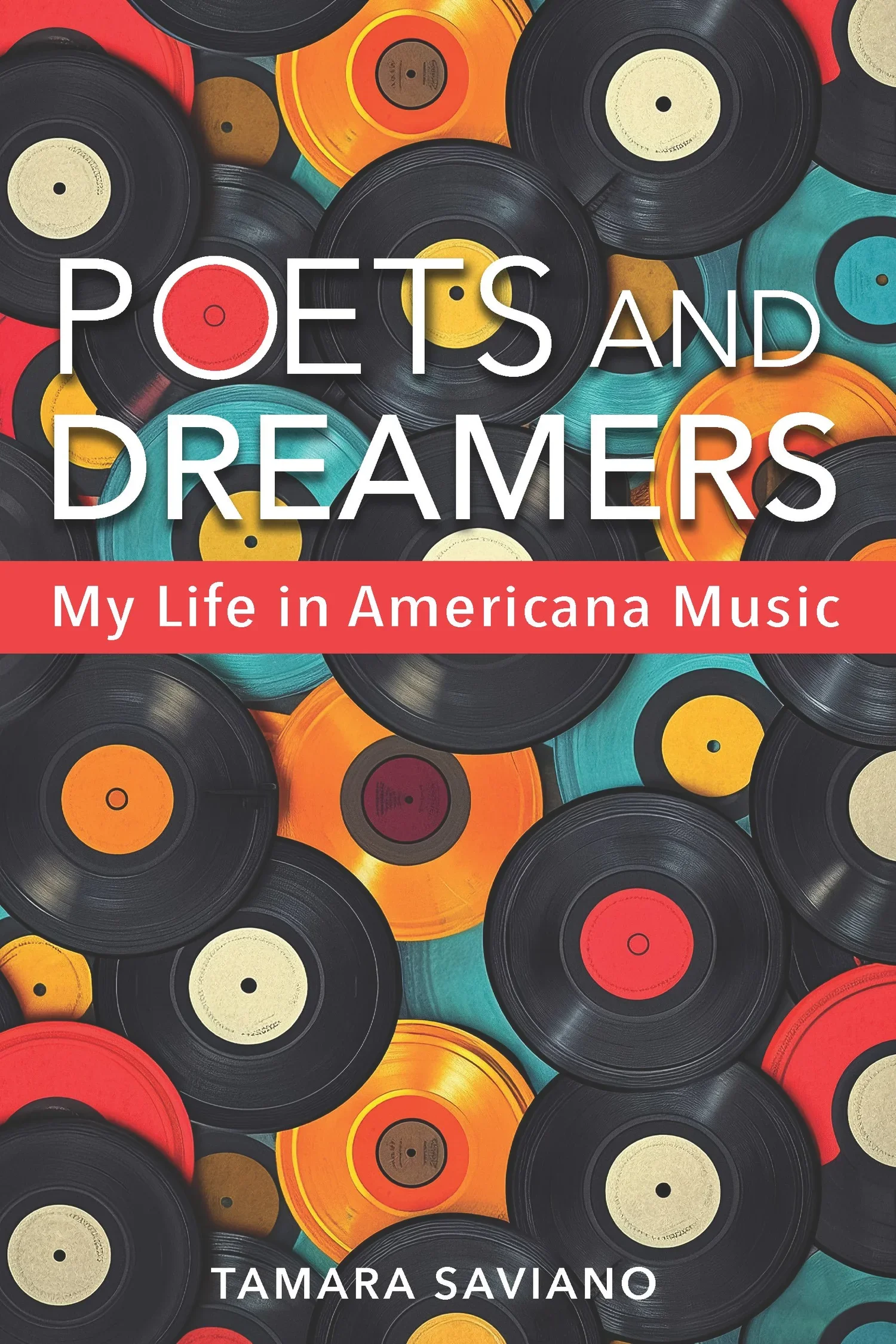 POETS AND DREAMERS: My Life in Americana Music