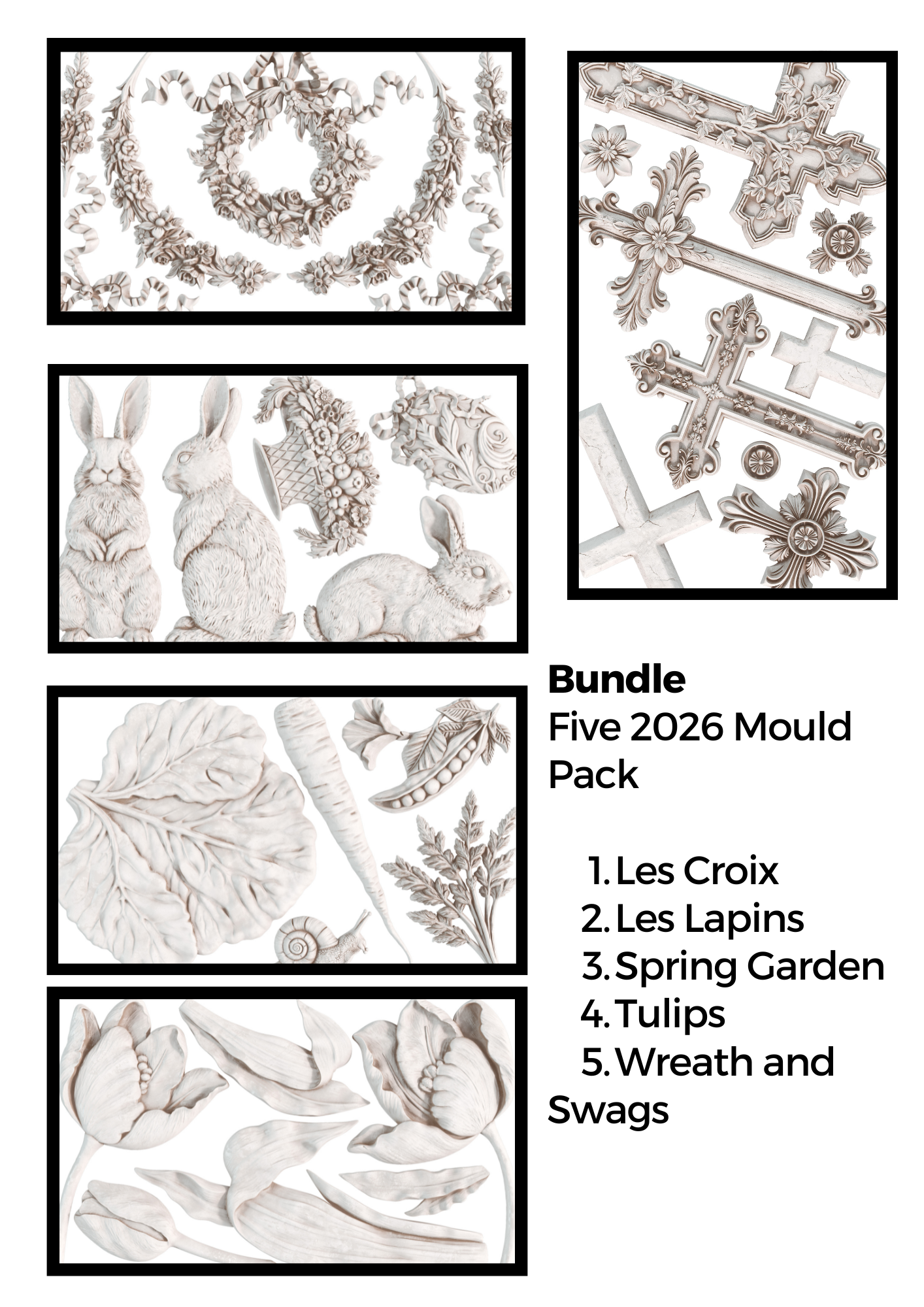 Bundle of Spring 5 Moulds New 2026 Release- Les Croix Cross, Les Lapins Rabbit,  Spring Garden, Tulips, Wreath and Swags 6x10" -Iron Orchid