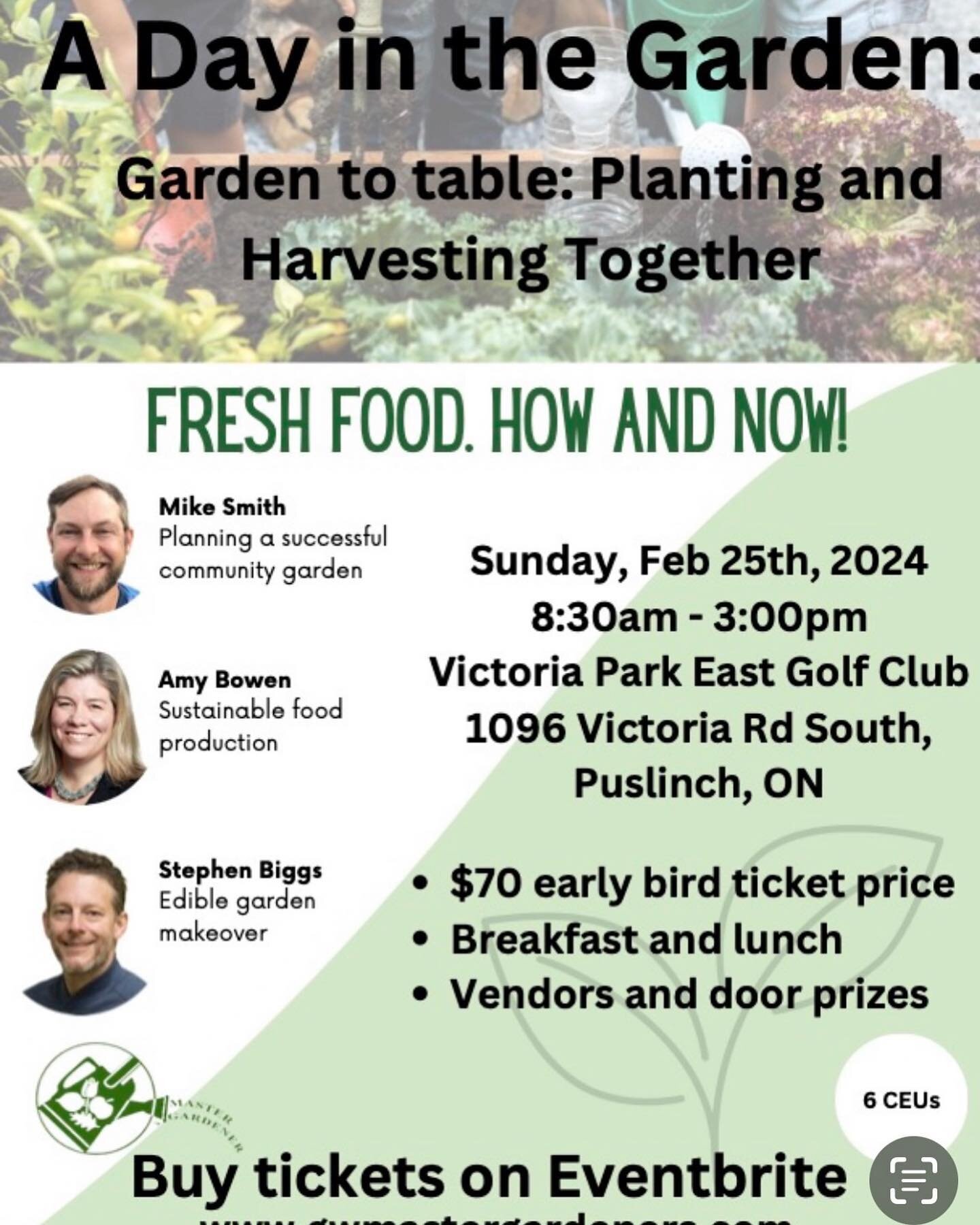 Interested in learning about gardening? Come spend 'A Day in the Garden' and enjoy a full day of learning! The Guelph Wellington Master Gardeners are hosting this on Sunday February 25th with a focus on vegetable gardens. Hope to see you there!