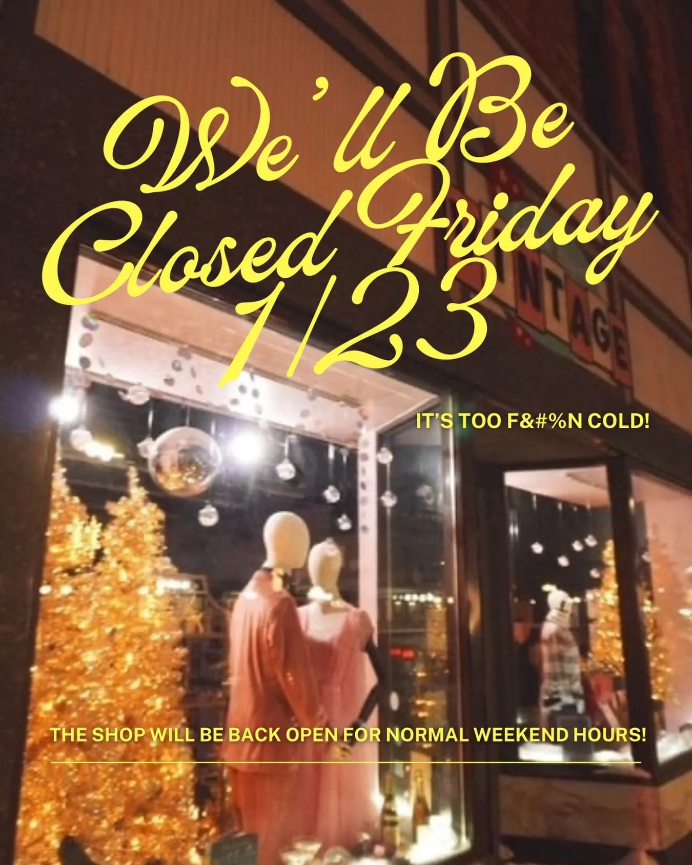 The shop will be CLOSED Friday 1/23 due to the dangerous temps 🥶 

It gets mighty drafty in here!

See you for regular hours this weekend! 

#carmineandhayworth