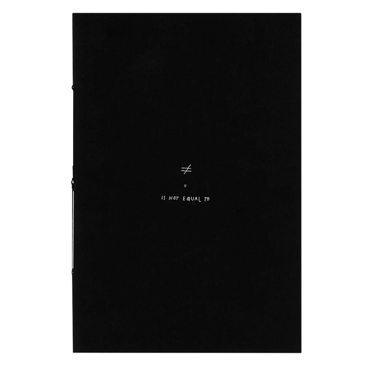 ≠ = is not equal to