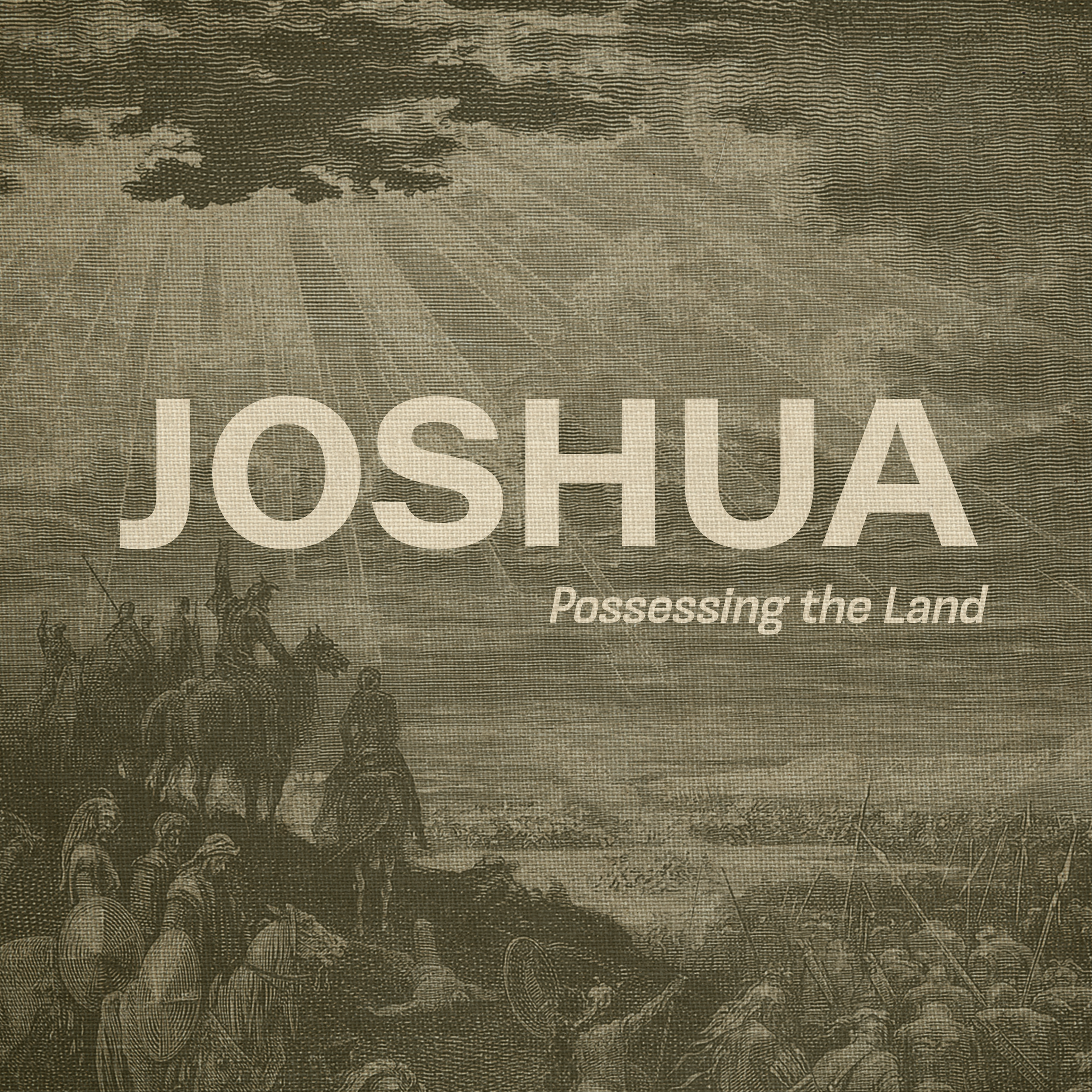 256 Joshua: Possessing the Land