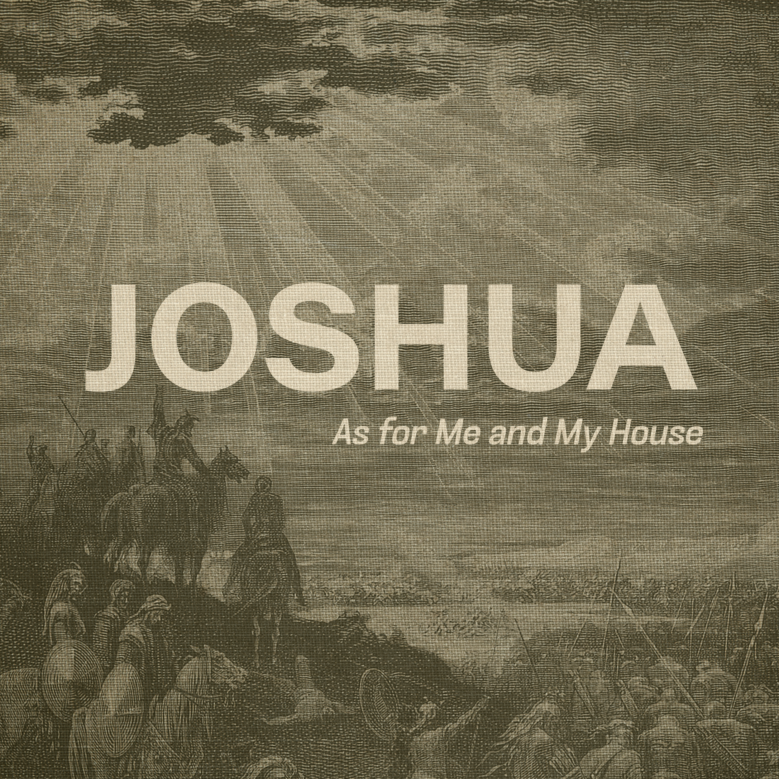 258 Joshua: As for Me and My House