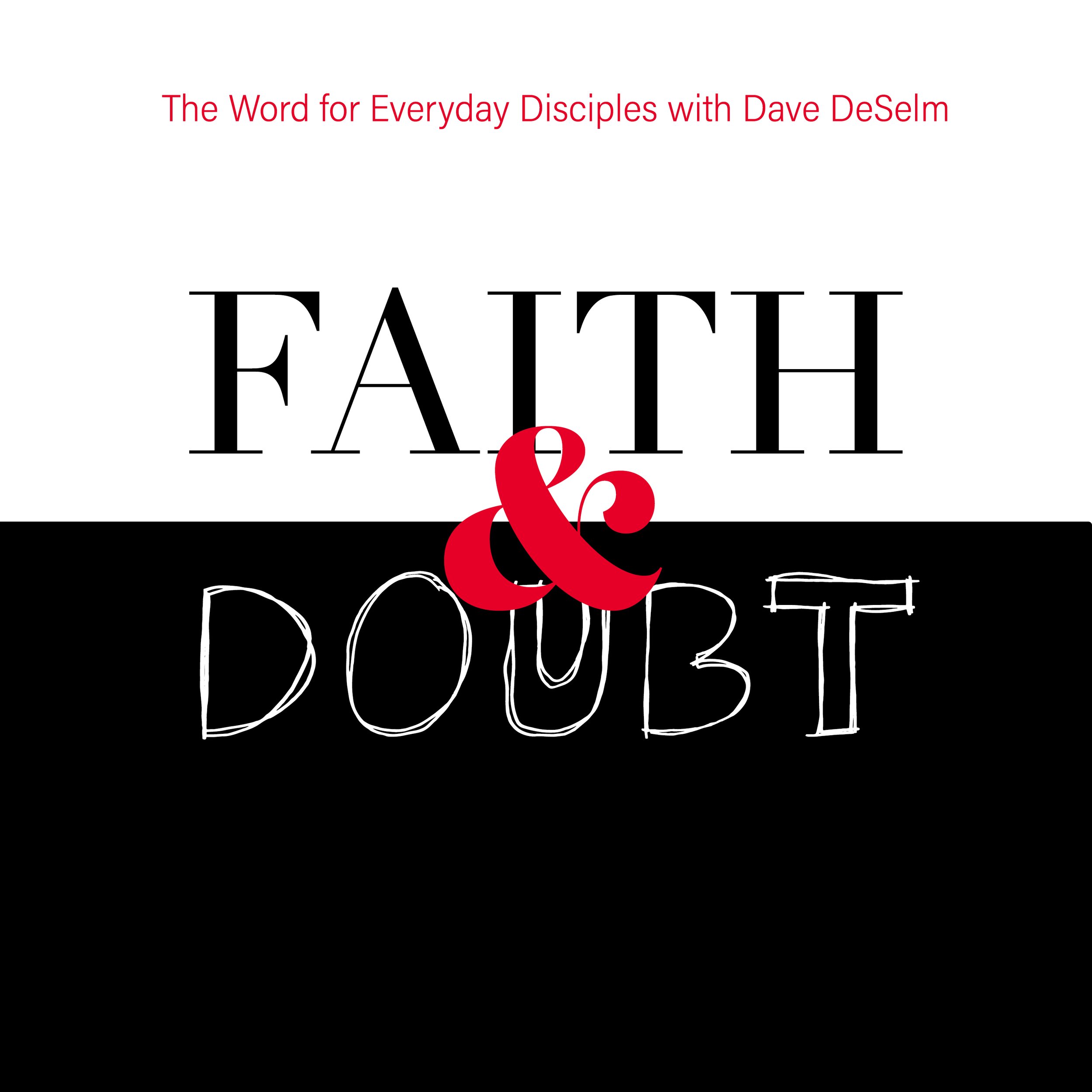 048 Faith and Doubt: Living in the Tension