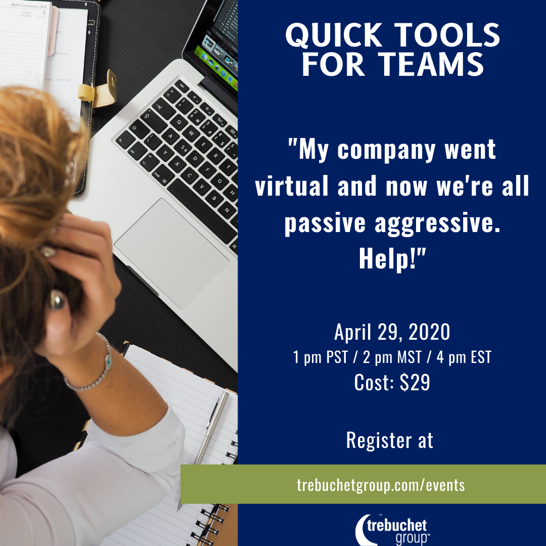 Virtual - Quick Tools for Teams - My company went virtual and now we're all passive aggressive. Help!