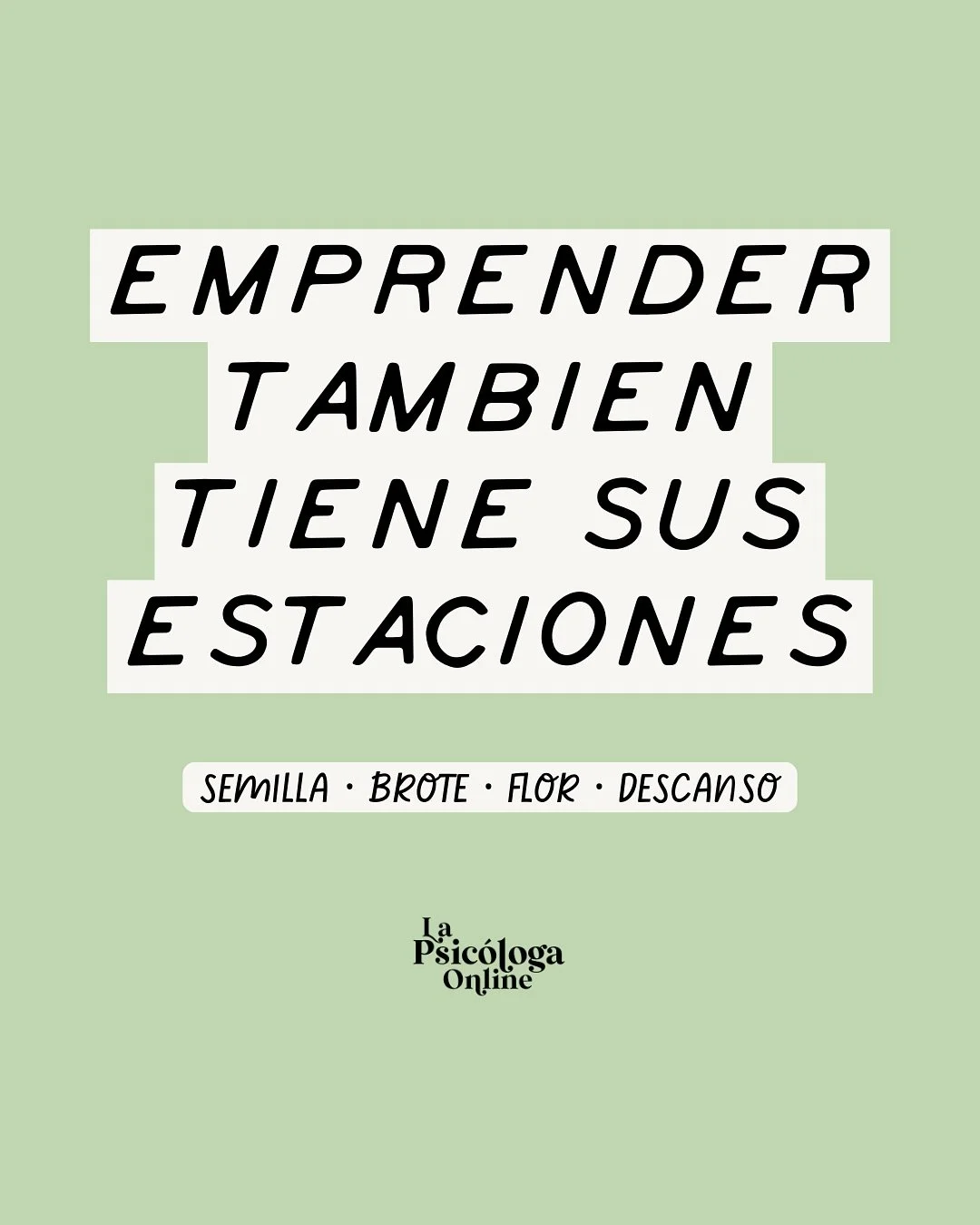 🌱 Emprender tambi&eacute;n tiene sus estaciones.
No todo es crecer sin parar: hace falta sembrar, brotar, florecer&hellip; y tambi&eacute;n descansar.

La Edici&oacute;n Semilla de Psicolog&iacute;a para gente emprendedora es &uacute;nica:
📆 Empiez