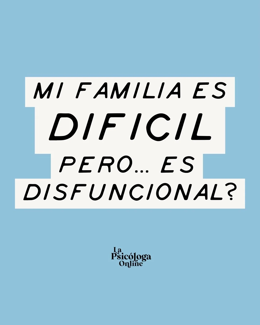 Mi familia es dif&iacute;cil, &iquest;pero es disfuncional? 

No todas las familias que nos complican la existencia son un desastre evidente. A veces, lo disfuncional no se ve a simple vista.

Puede que crecieras:

* Acostumbr&aacute;ndote a no habla