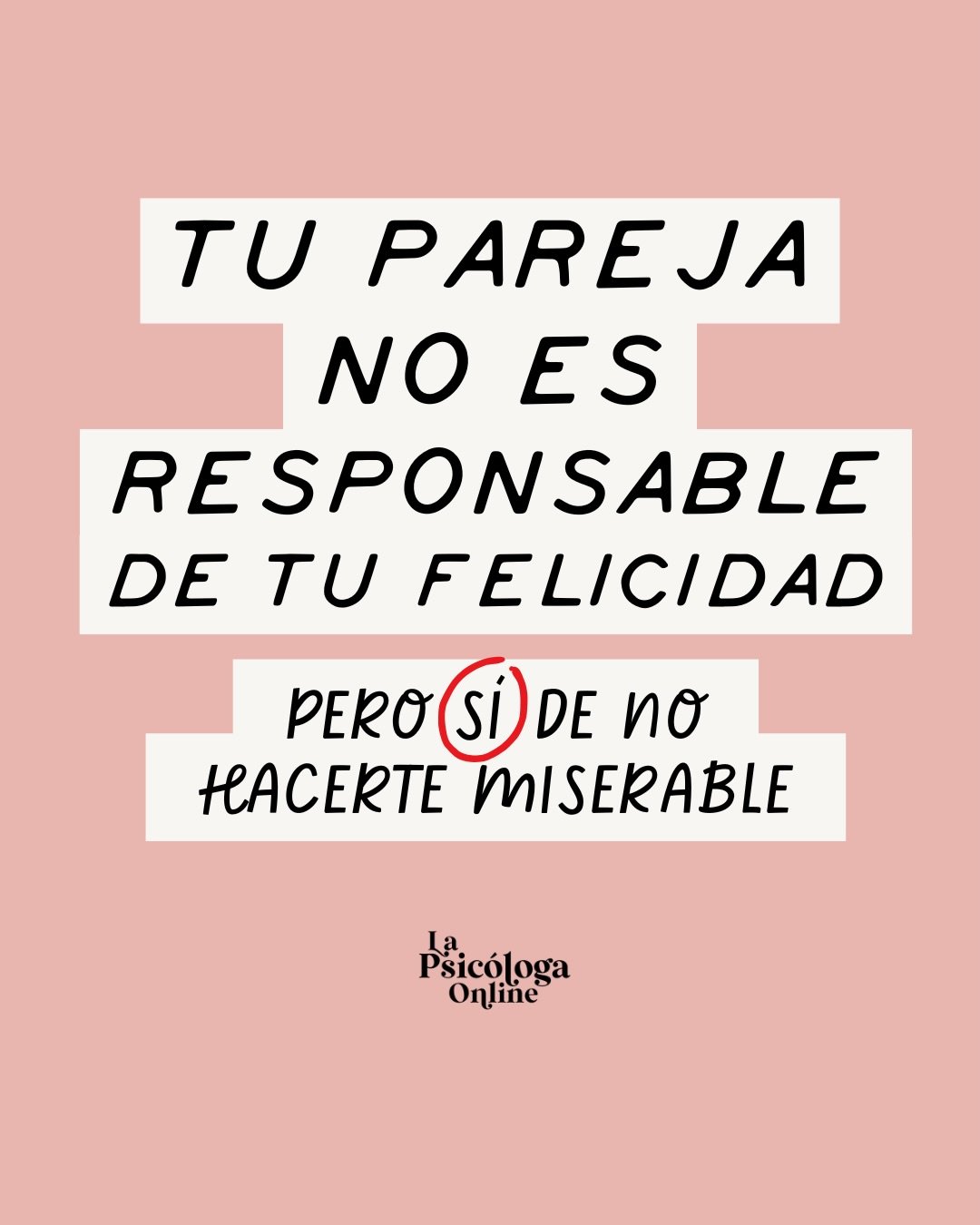 En los &uacute;ltimos tiempos hemos conseguido desmitificar el amor rom&aacute;ntico, romper con la idea de que nadie ha nacido para salvarte. Que somos responsables, en gran medida de nuestro bienestar. 

Eso es cierto. El problema es c&oacute;mo es
