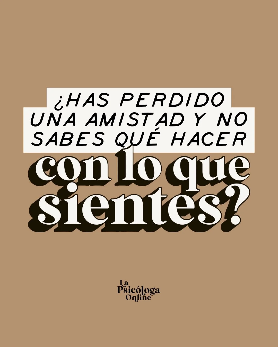 &laquo;Bueno, ya har&aacute;s otras amigas&raquo;.

Pues seguramente. Pero yo echo de menos a esa. A la que le mandaba audios contando cualquier tonter&iacute;a, la que sab&iacute;a de qui&eacute;n hablaba sin tener que ponerla en antecedentes. Dejad