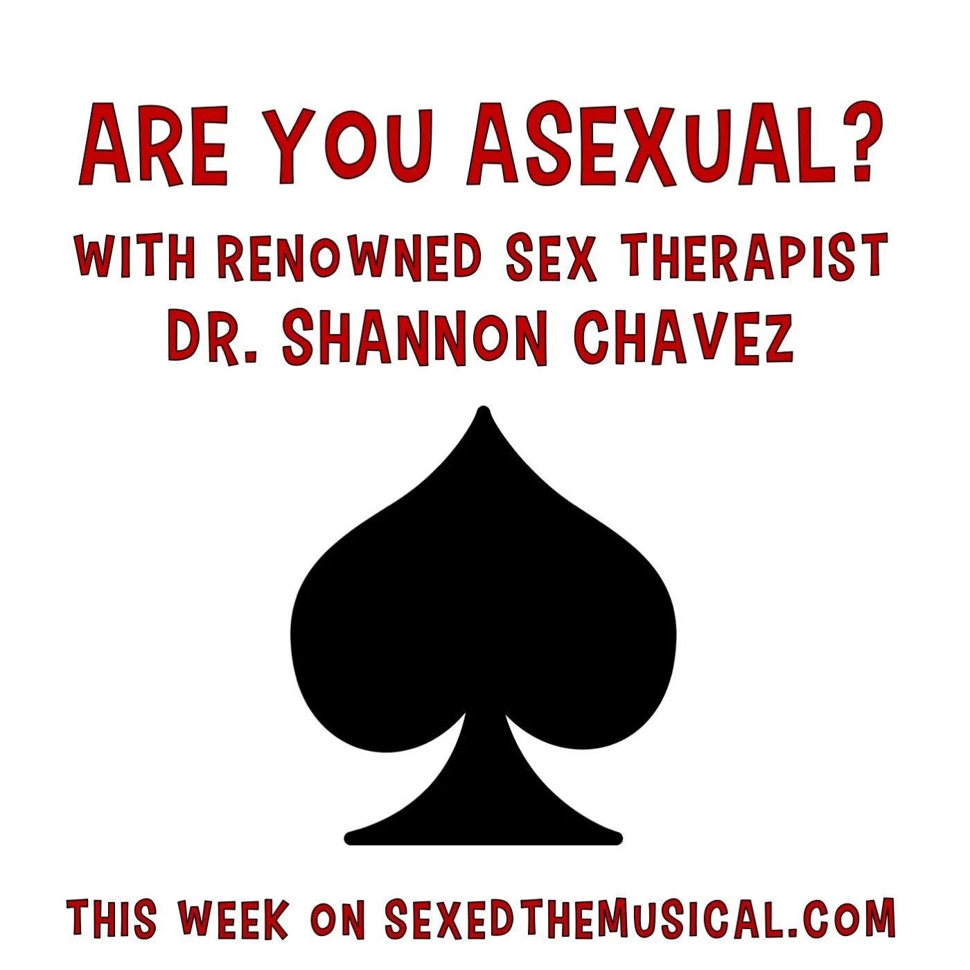 ARE YOU ASEXUAL -- WITH DR. SHANNON CHAVEZ