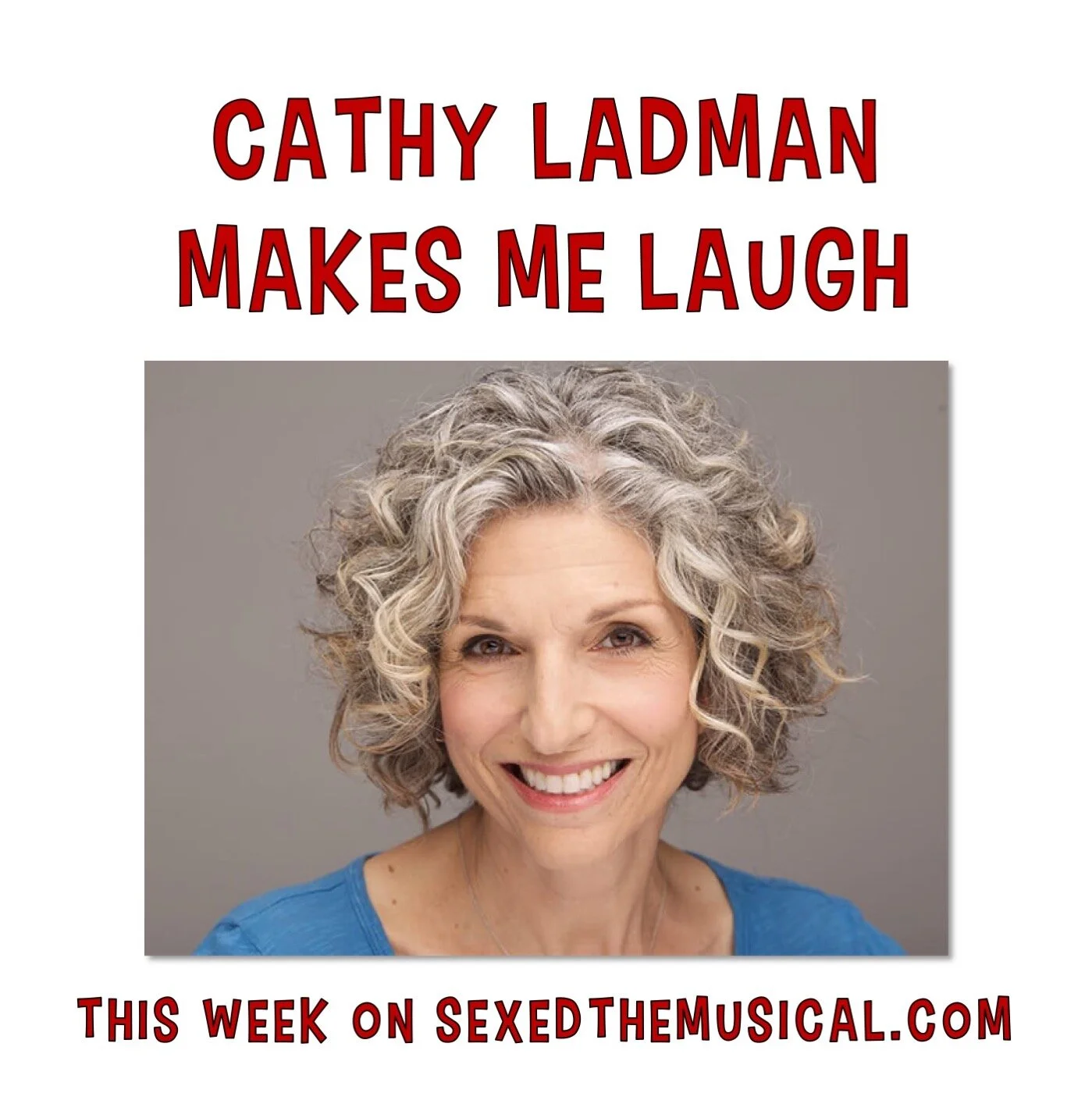 CATHY LADMAN MAKES ME LAUGH