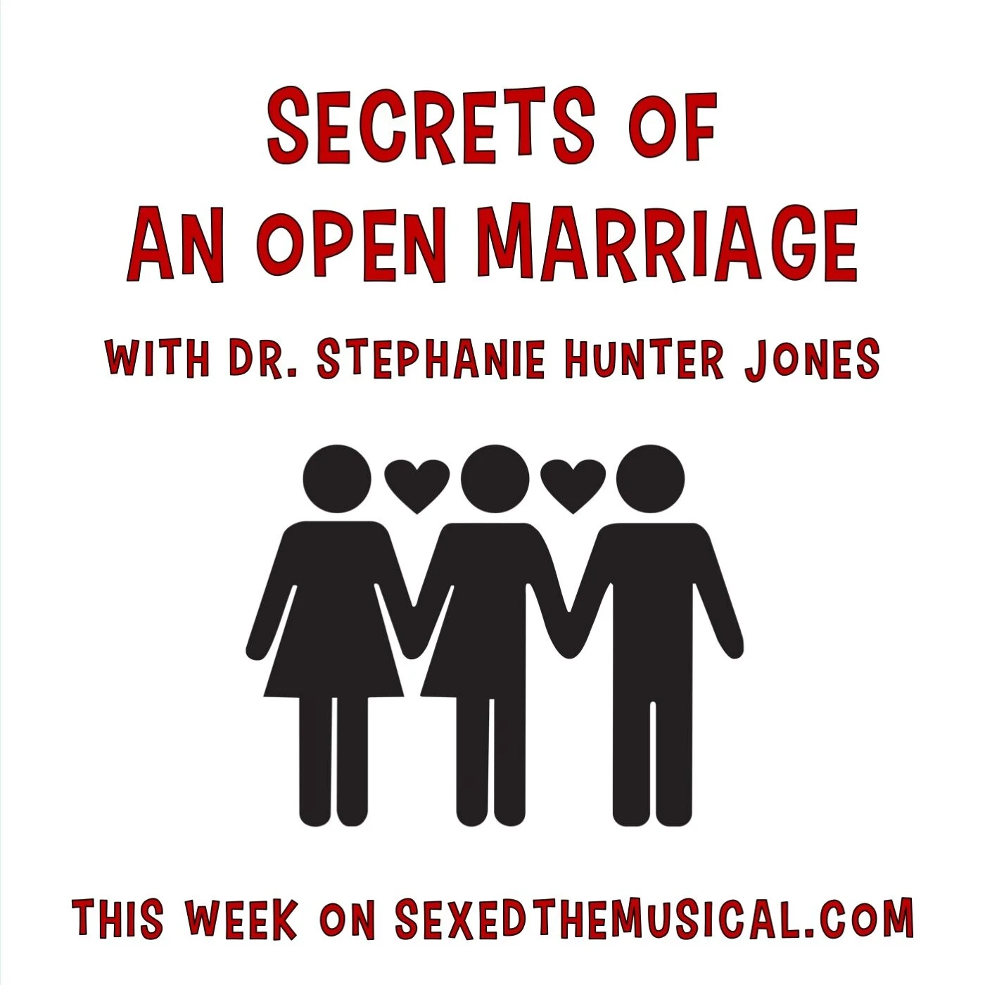 SECRETS OF AN OPEN MARRIAGE -- WITH DR. STEPHANIE HUNTER JONES