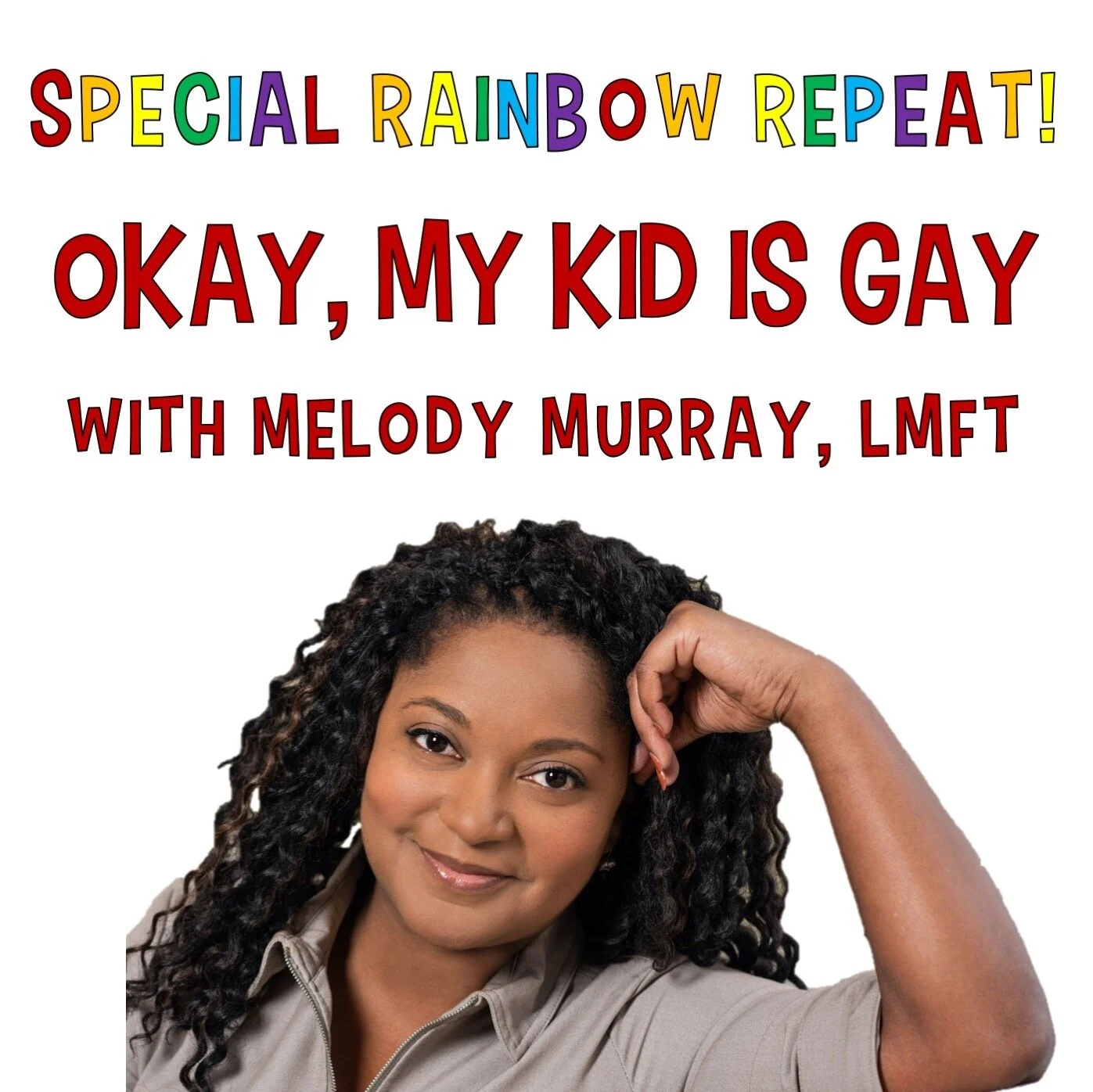 OKAY, MY KID IS GAY - RAINBOW REPEAT