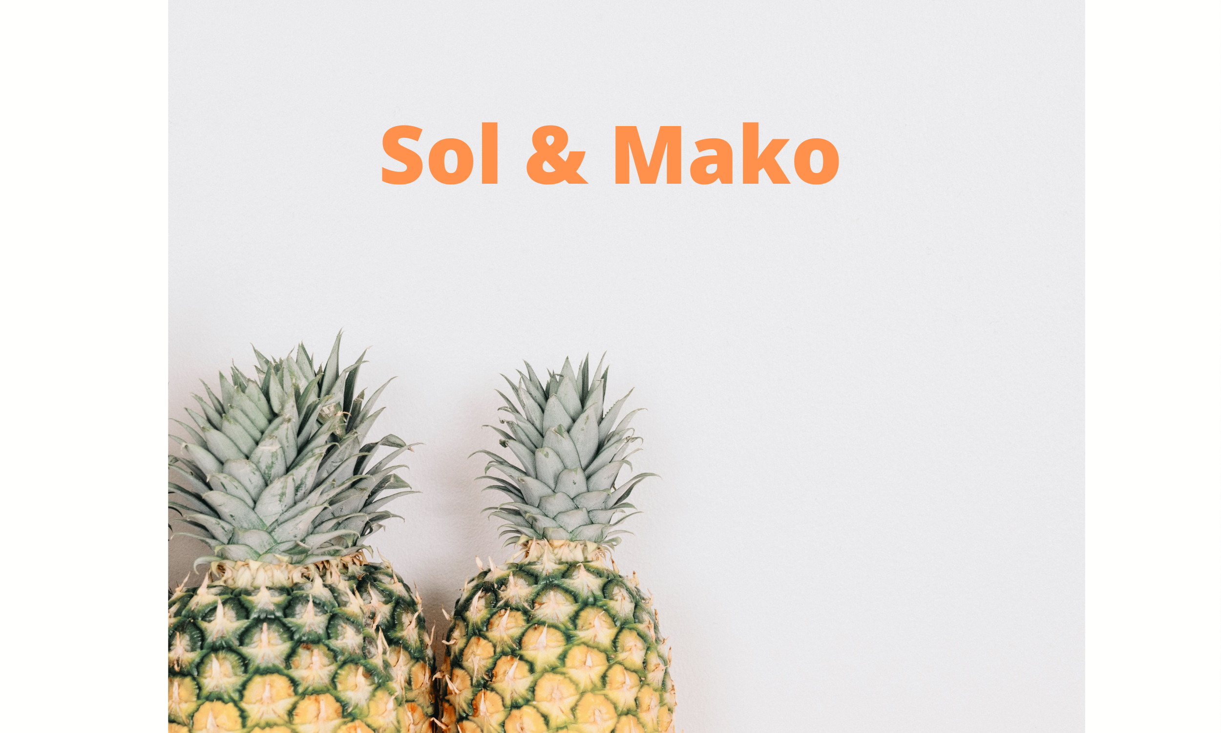 Sol &amp; Mako