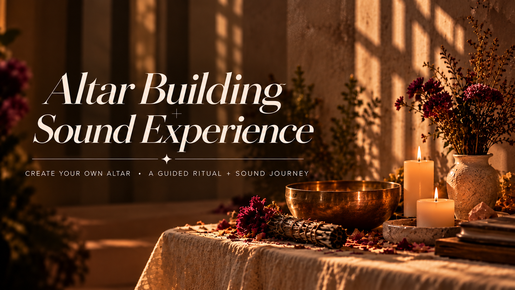 Altar building + Sound Experience