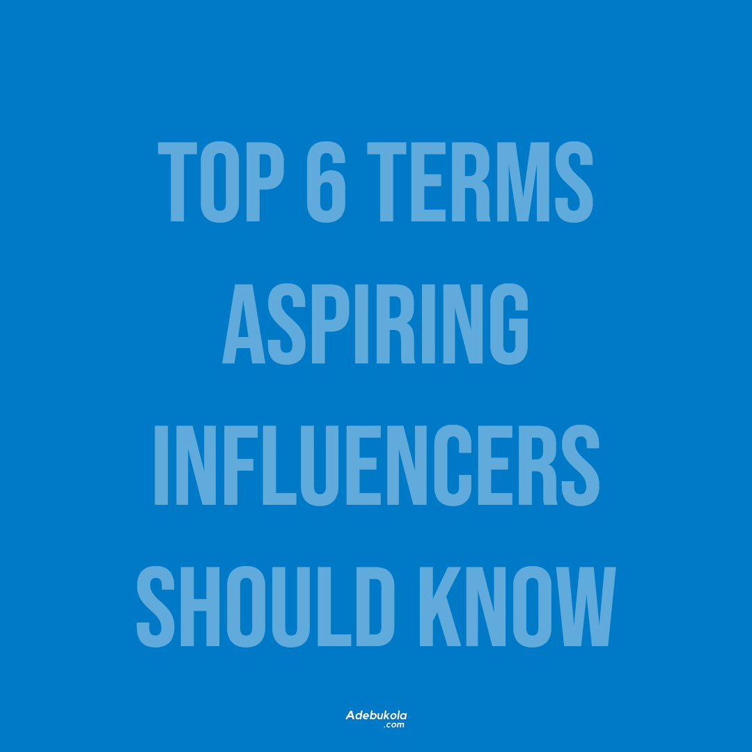 Top 6 Terms Aspiring Influencers Should Know