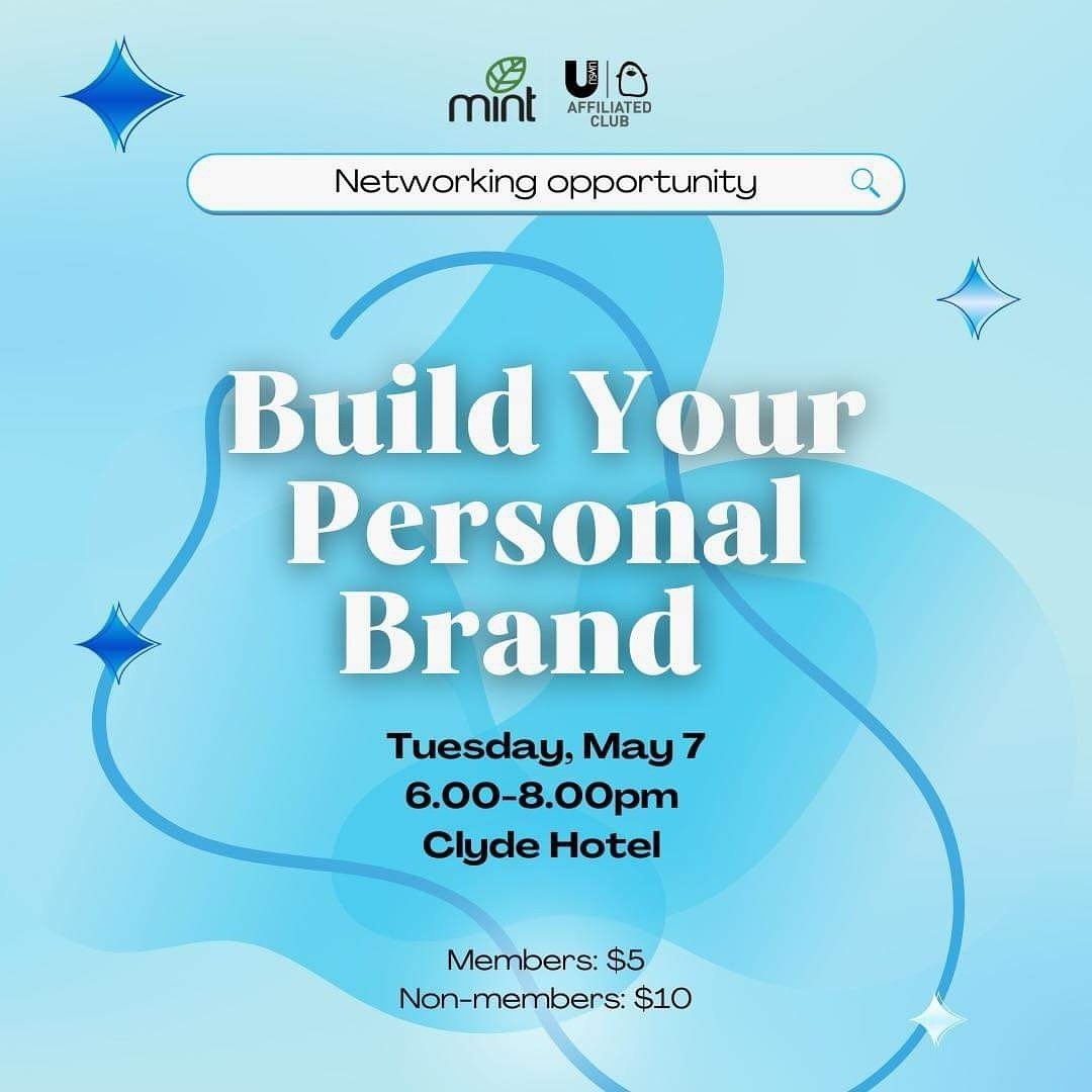 Our friends at MINT&rsquo;s &lsquo;Build Your Personal Brand&rsquo; event, discover strategies to propel your personal brand and set your future corporate self up for success!

Ask questions to our panel of experts from various fields, connect with l
