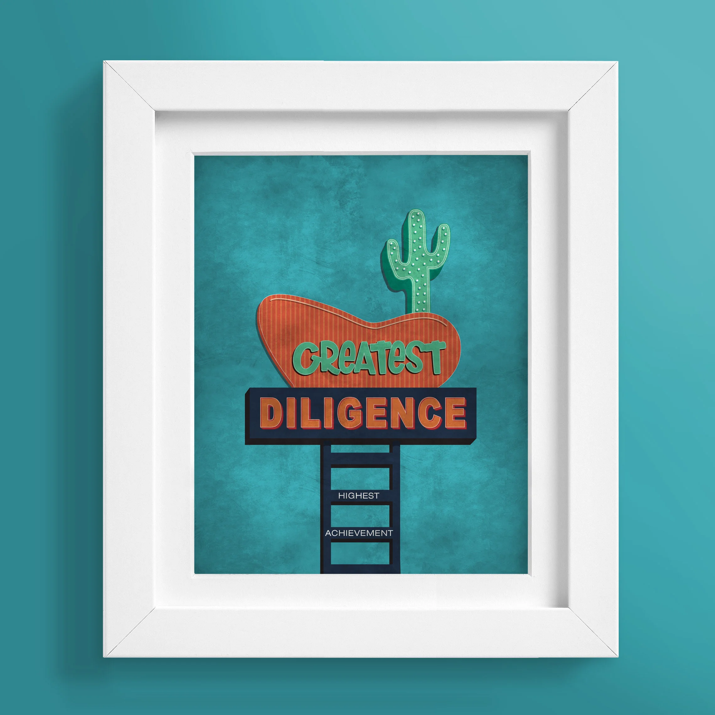 02 Greatest Diligence Highest Achievement Poster