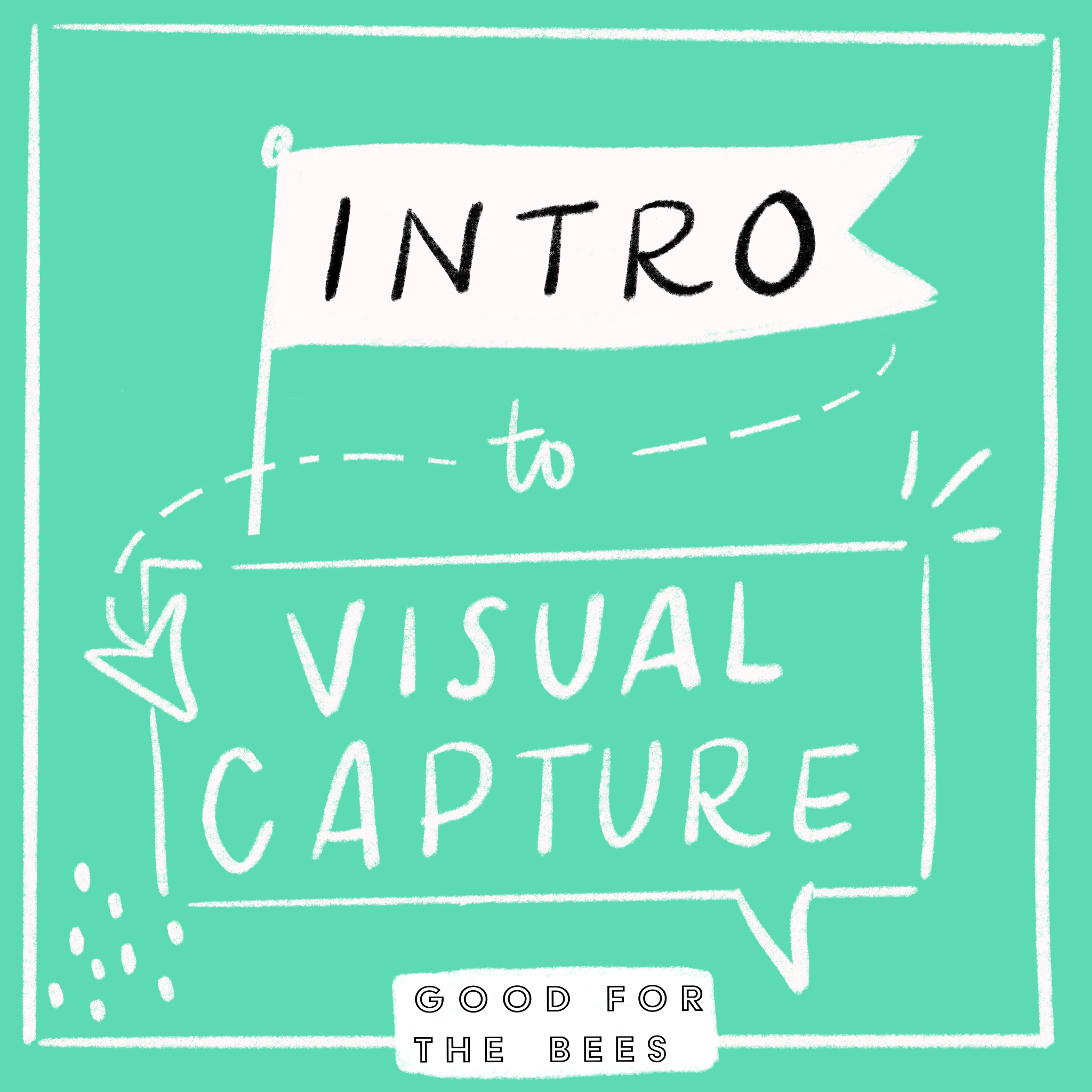 Intro to Visual Capture- October 