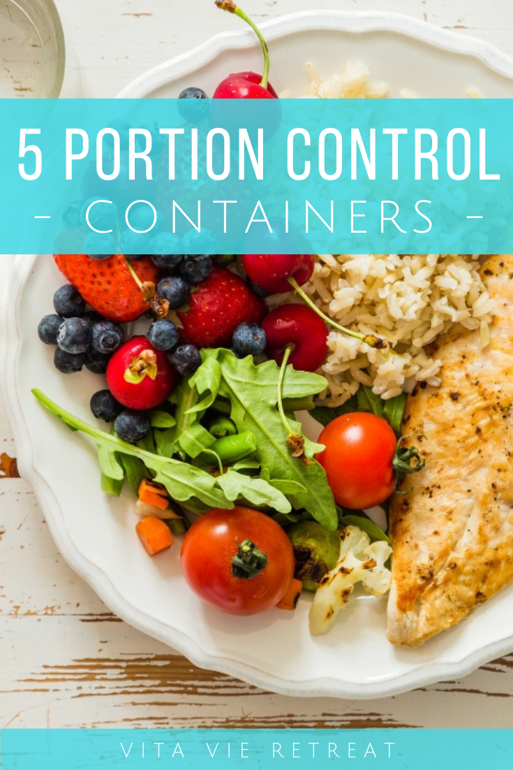 5 Containers That Make Portion Control Super Easy — Vita Vie Retreat