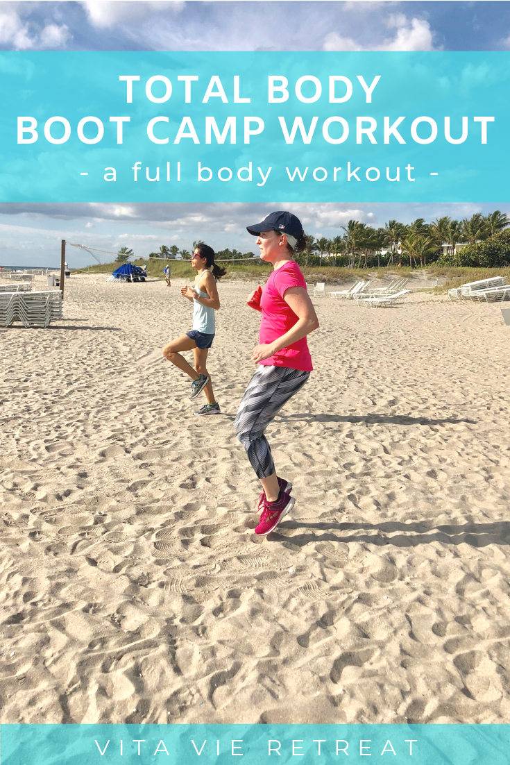 Total Body Boot Camp Workout — Vita Vie Retreat
