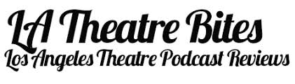 LA Theatre Bites