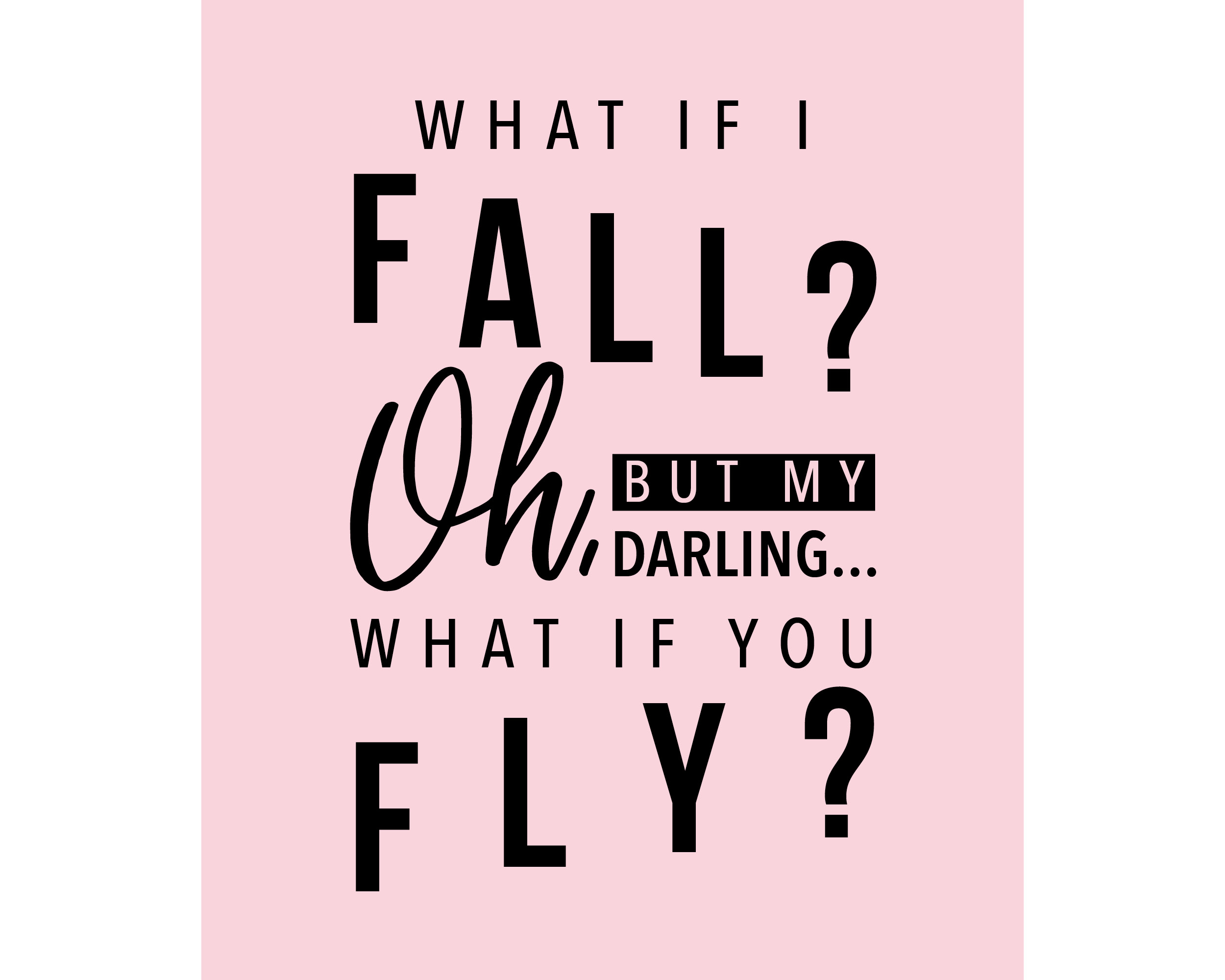 What If I Fall Oh But My Darling What If You Fly Print Jennifer Tune Design