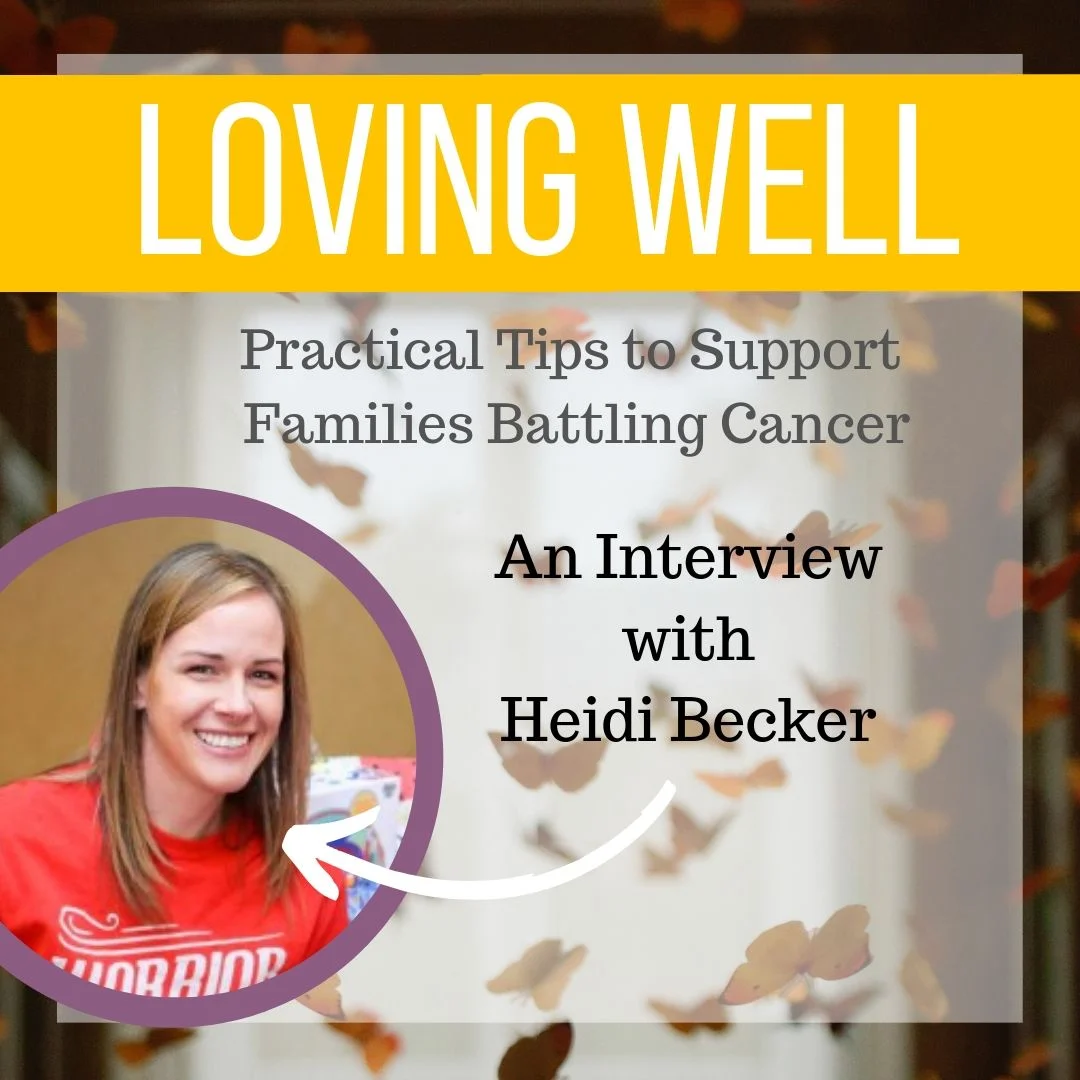 Loving Well: Supporting Families Battling Cancer