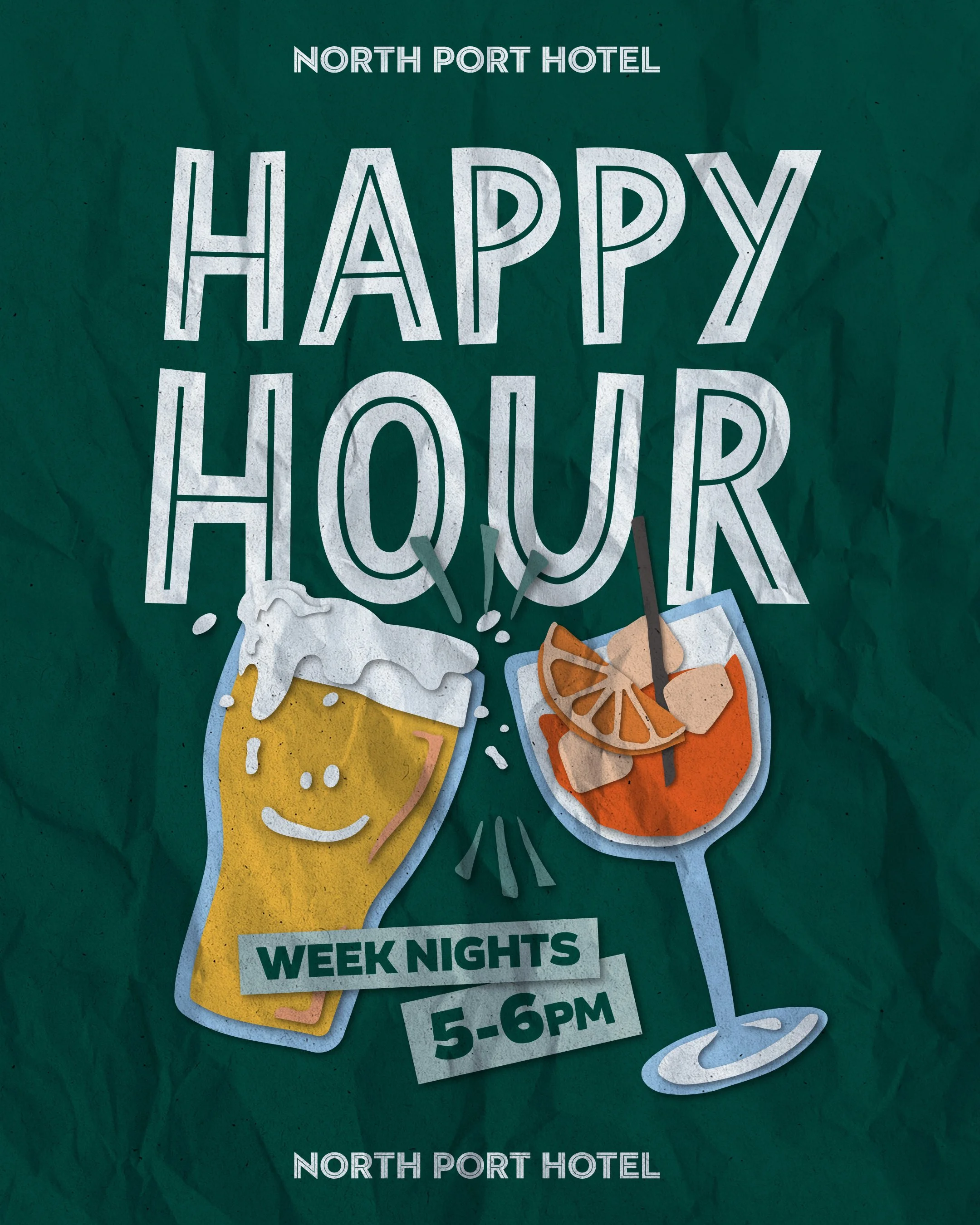Poster for North Port Hotel's happy hour featuring illustrations of a beer glass with foam and a smiley face and a cocktail glass with orange slices, with text indicating happy hour Monday through Friday from 5 to 6 pm.