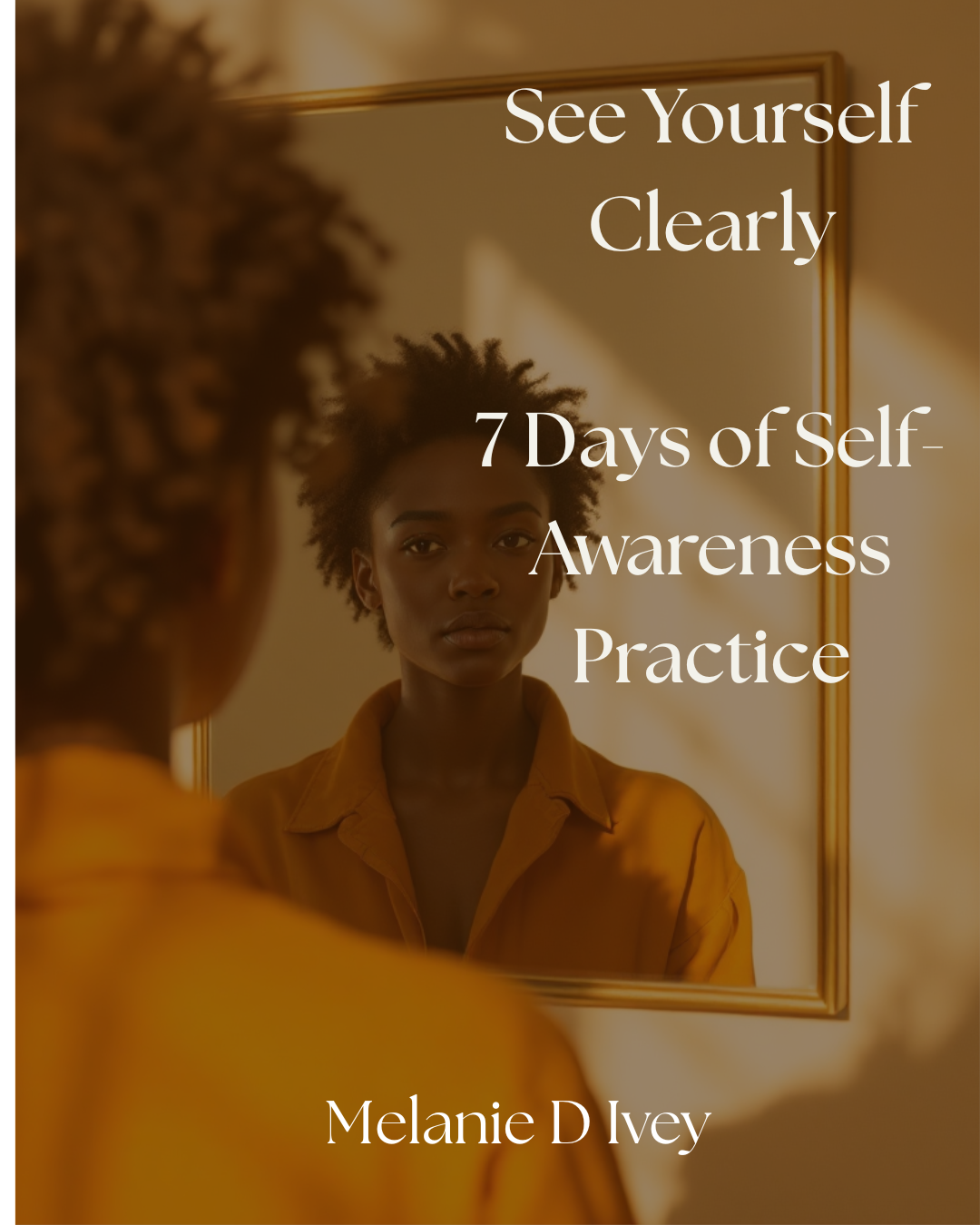 See Yourself Clearly 7 Days of Self-Awareness Practice.png