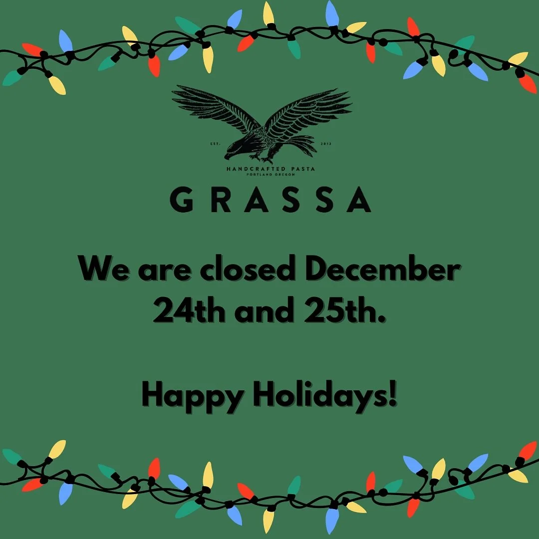 We are closed on the 24th and 25th for the holiday and will resume regular hours on the 26th, 11am-10pm. 🍝 Stay safe and warm! &hearts;️ 🎄 Come see us for handmade pasta only at Grassa on Friday! 
&bull;
&bull;
&bull;
#pdxnow #pdx101 #pdxeats #holi