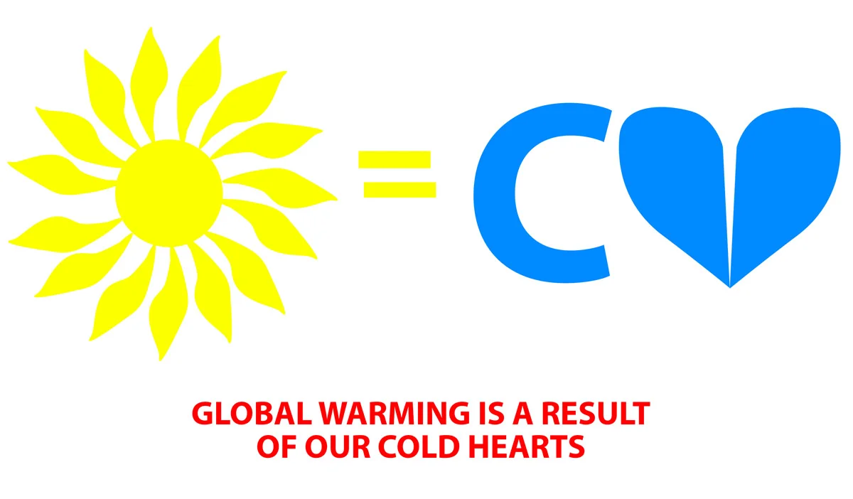 global-warming-is-a-result-of-our-cold-hearts.jpg