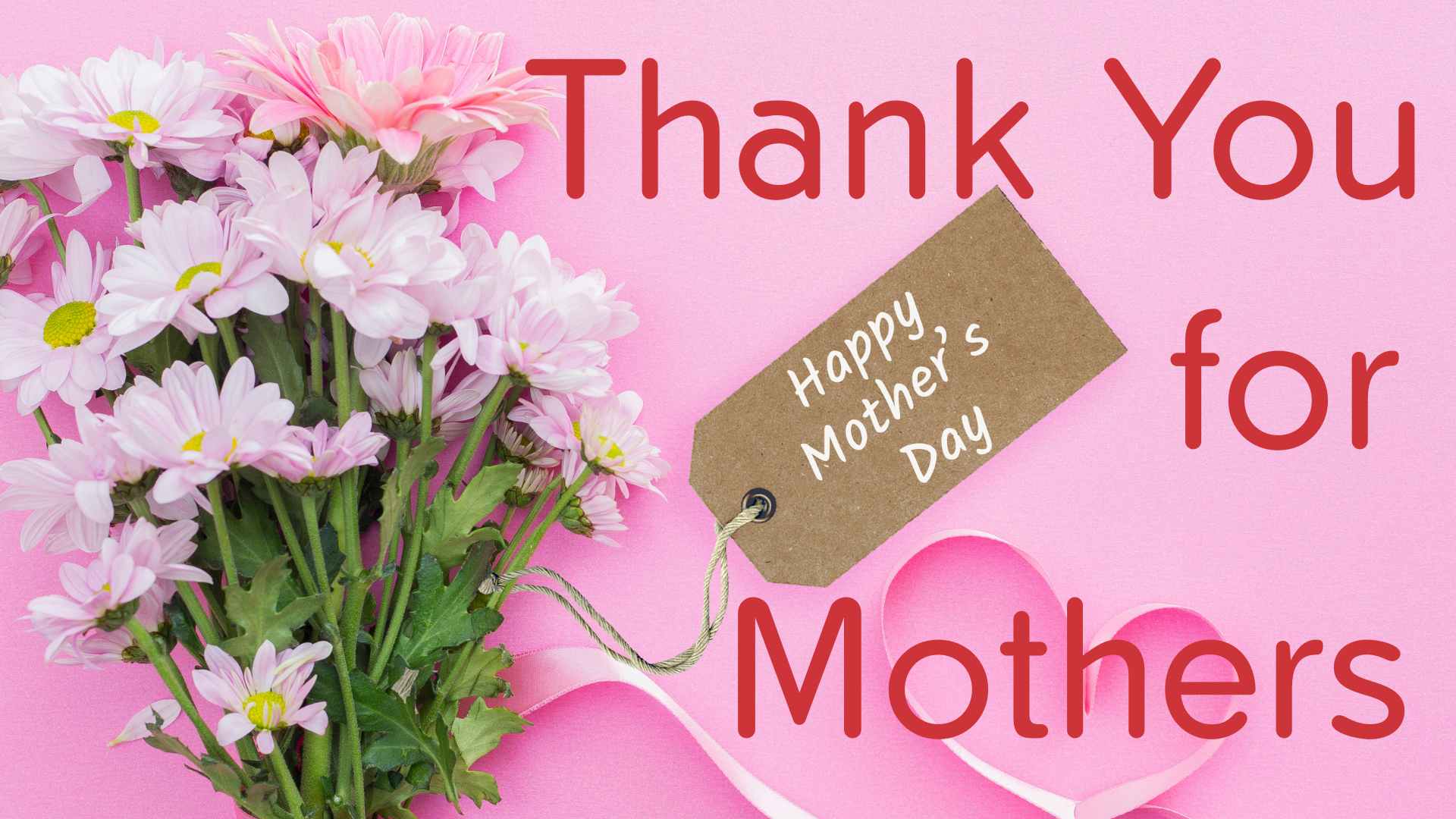 Thank You for Mothers