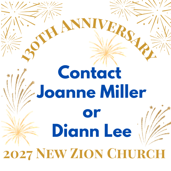 130th Anniversary! New Zion 1897 - 2027 