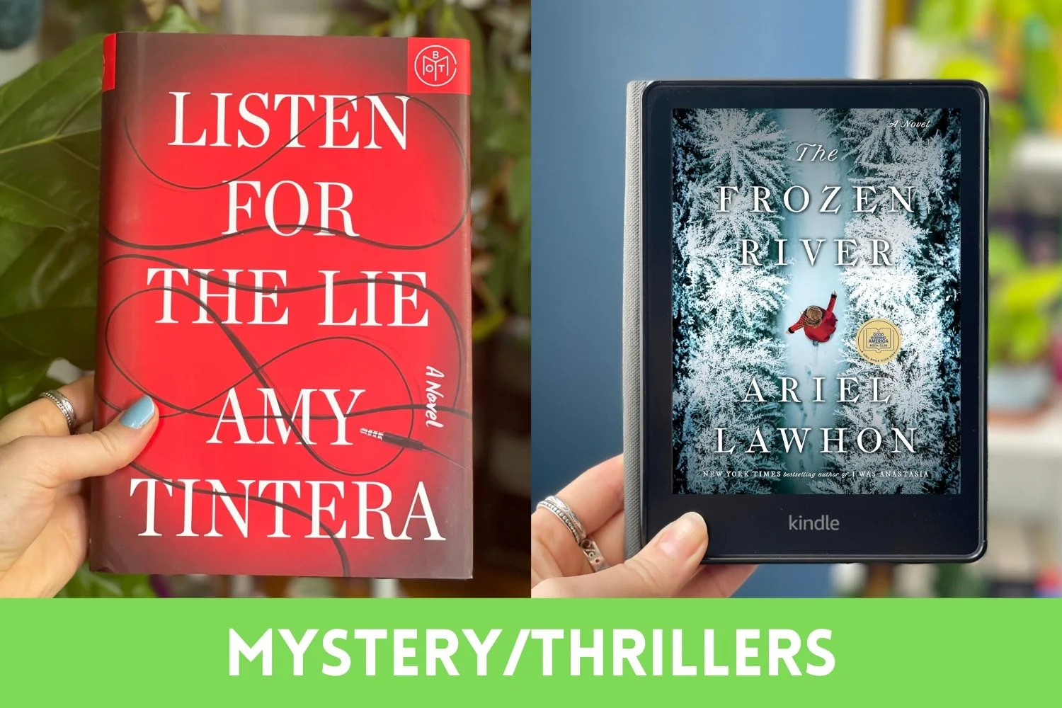 My hand holds a hard cover book on the left side and a Kindle on the right side. There is a green bar at the bottom that says Mystery/Thrillers
