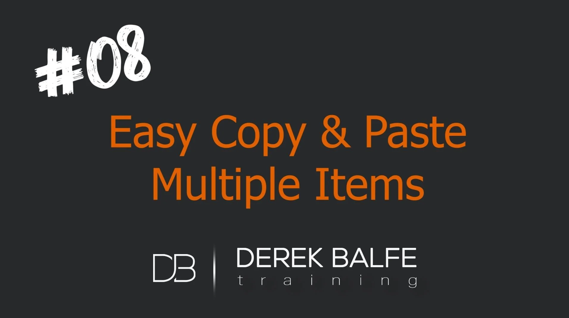 #008 Multiple Copy &amp; Paste