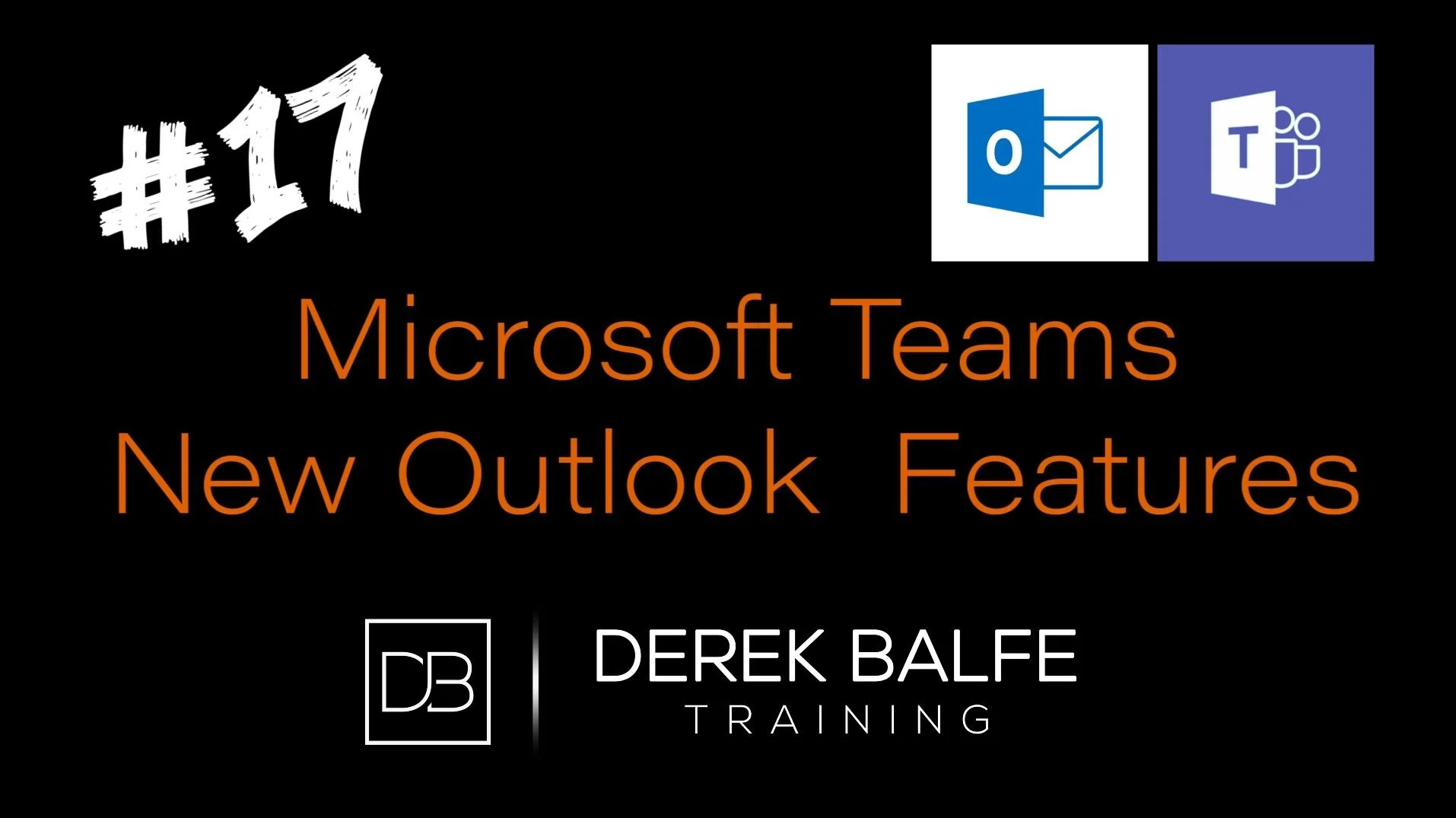 #017   Microsoft Teams New Outlook Features