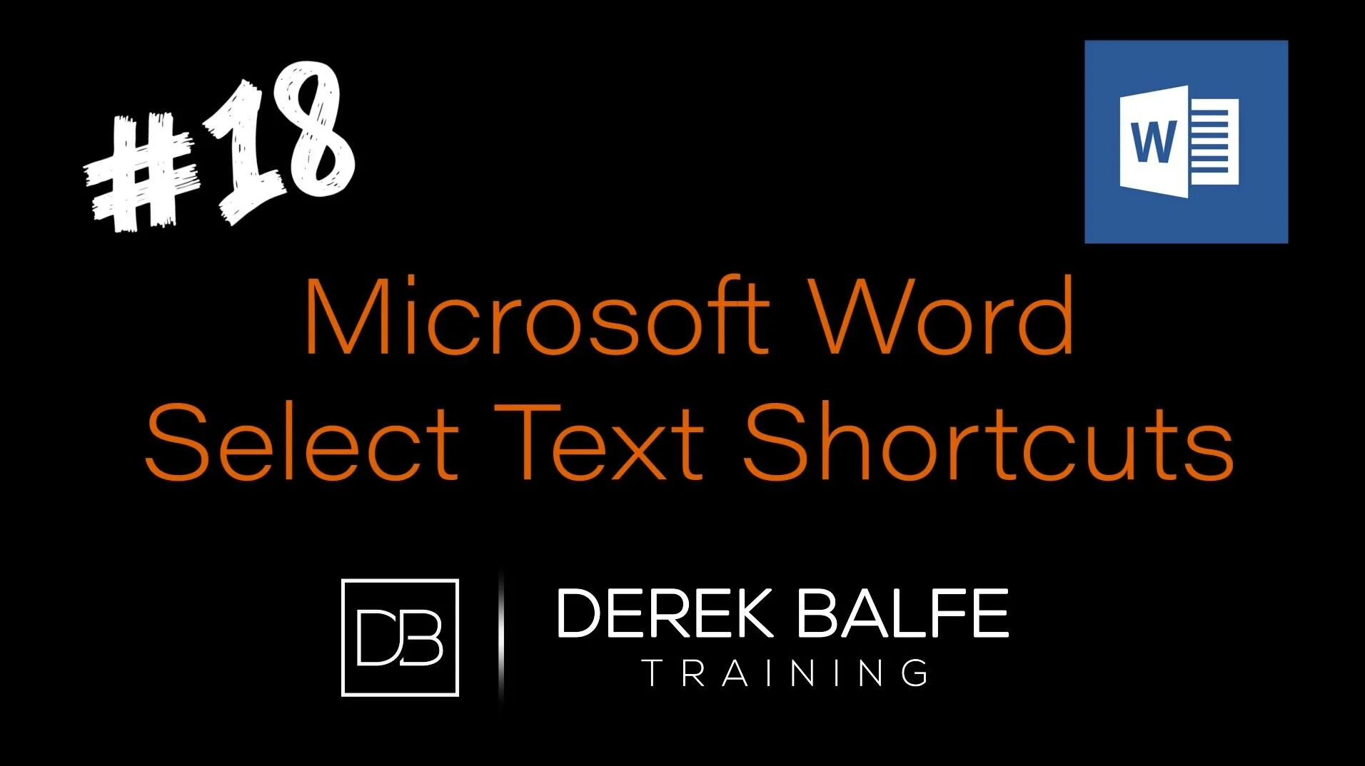 #018   Microsoft Word - Selecting Text Quick Tips