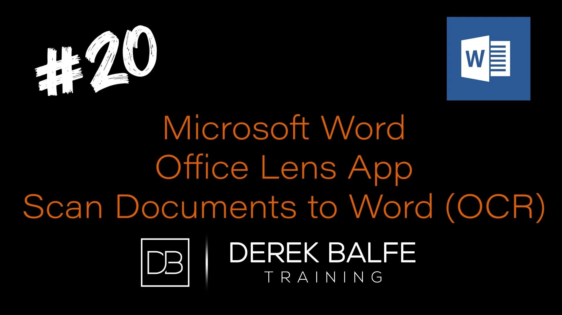 #020   Microsoft Word  - Office Lens App Scan directly to Word &amp; Edit