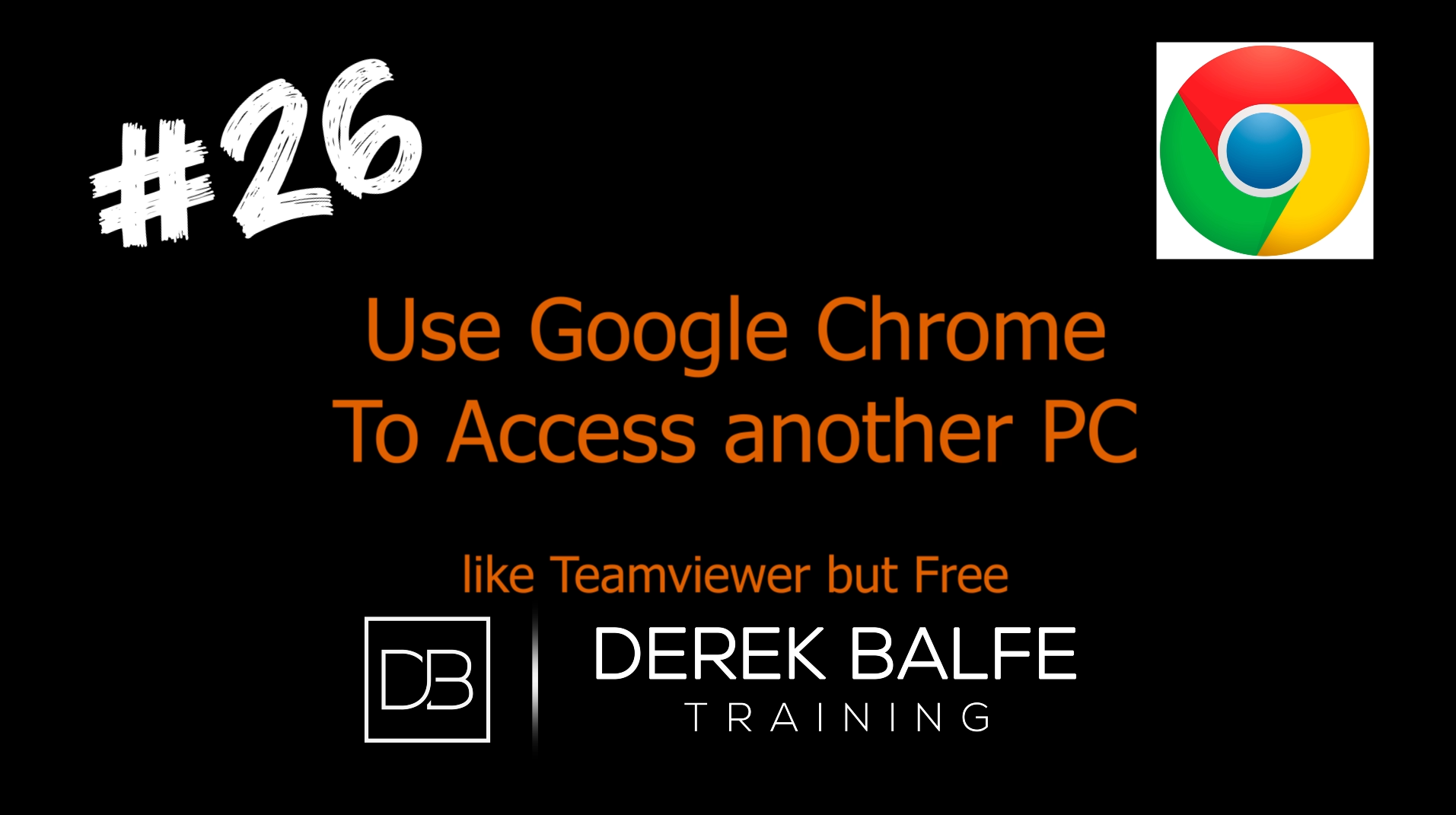 #026 - Google Chrome - Use Chrome like Teamviewer for Free