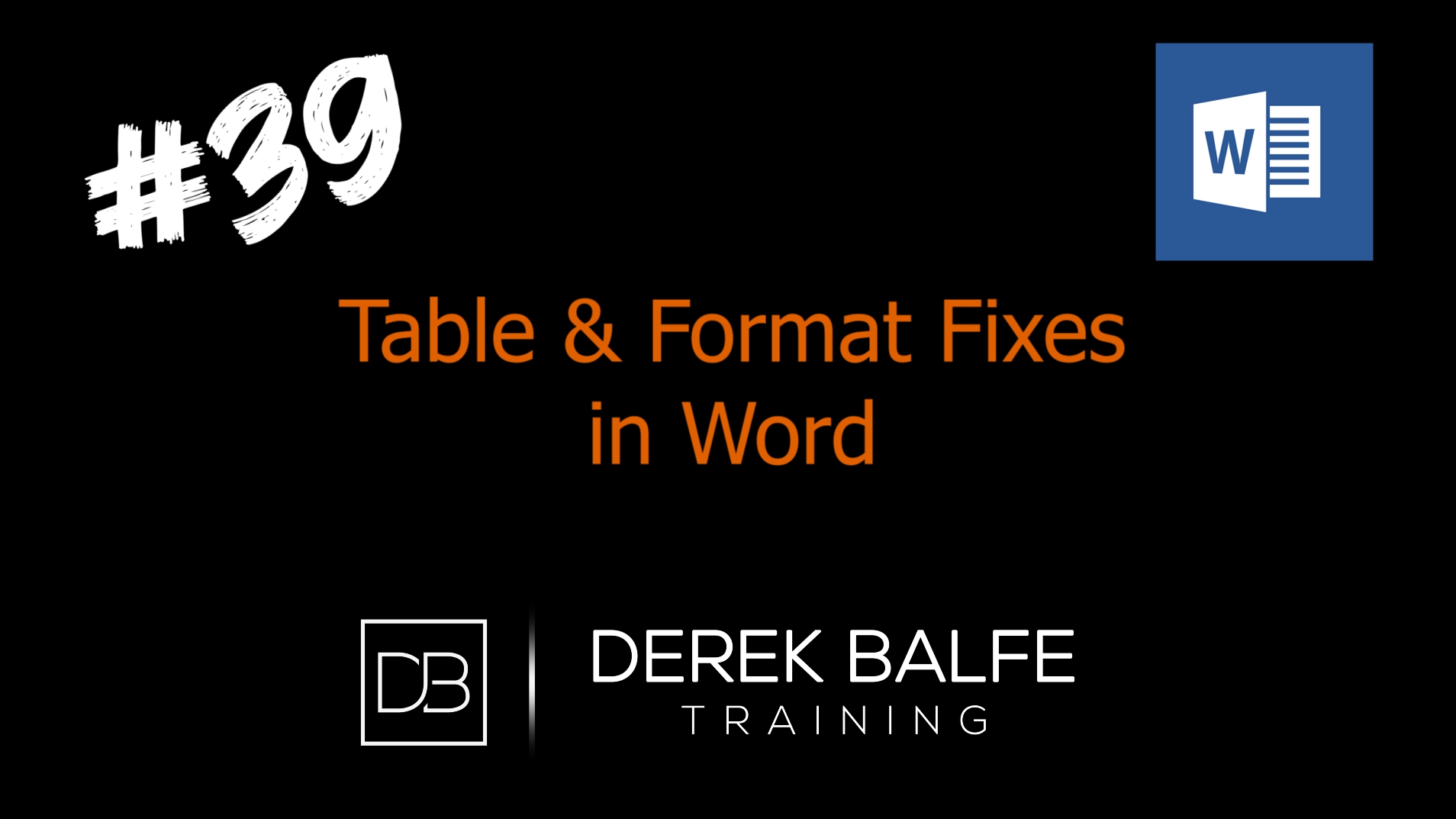 #039 - Word - Tables &amp; Formatting Fixes
