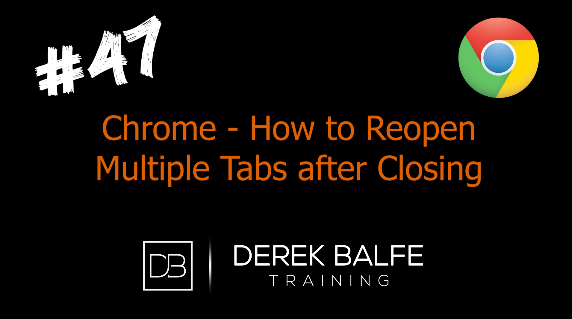 #047 - Google Chrome - Reopen Multiple Tabs