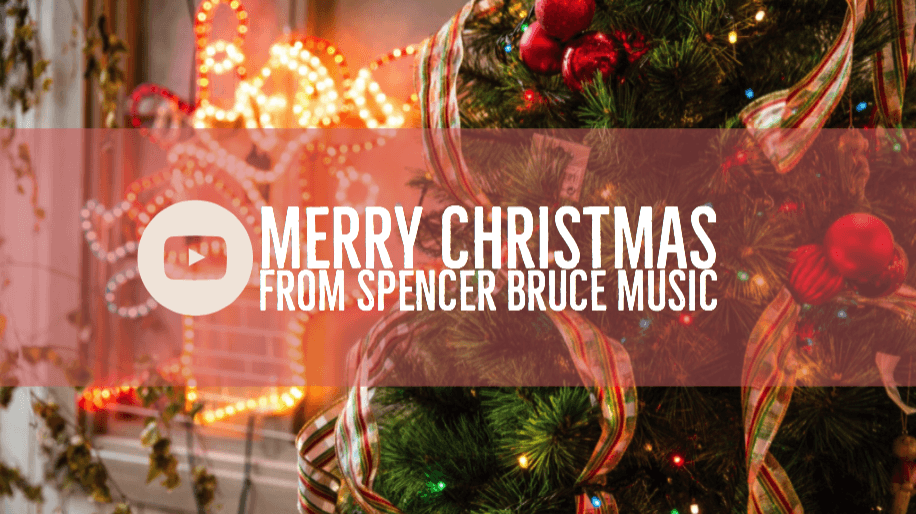 Merry Christmas From Spencer Bruce Music