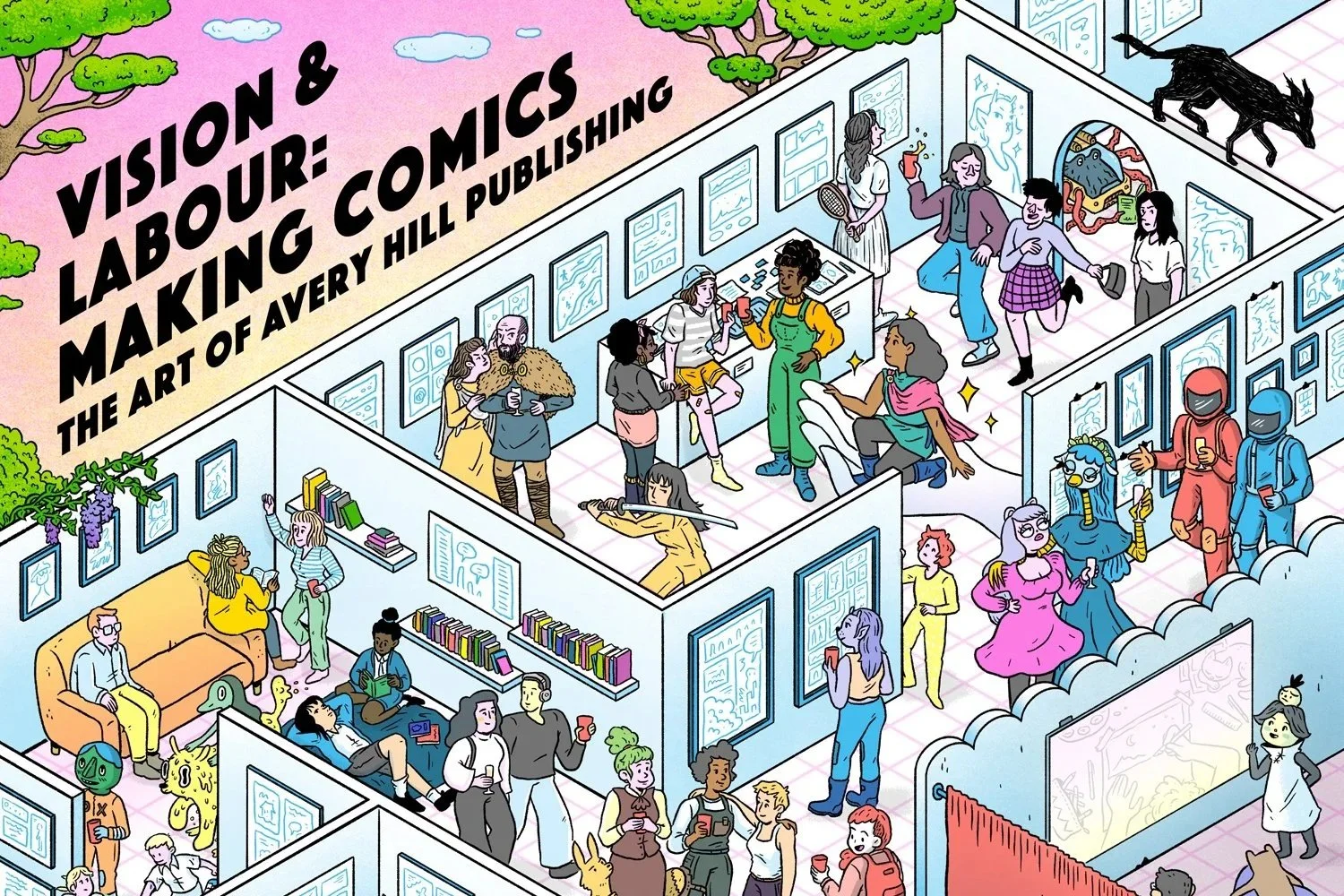 Vision &amp; Labour: Making Comics - The Art Of Avery Hill Publishing