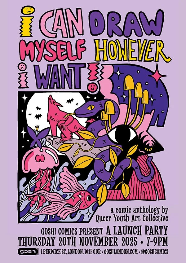 Gosh! Comics Present I Can Draw Myself However I Want! Launch Party