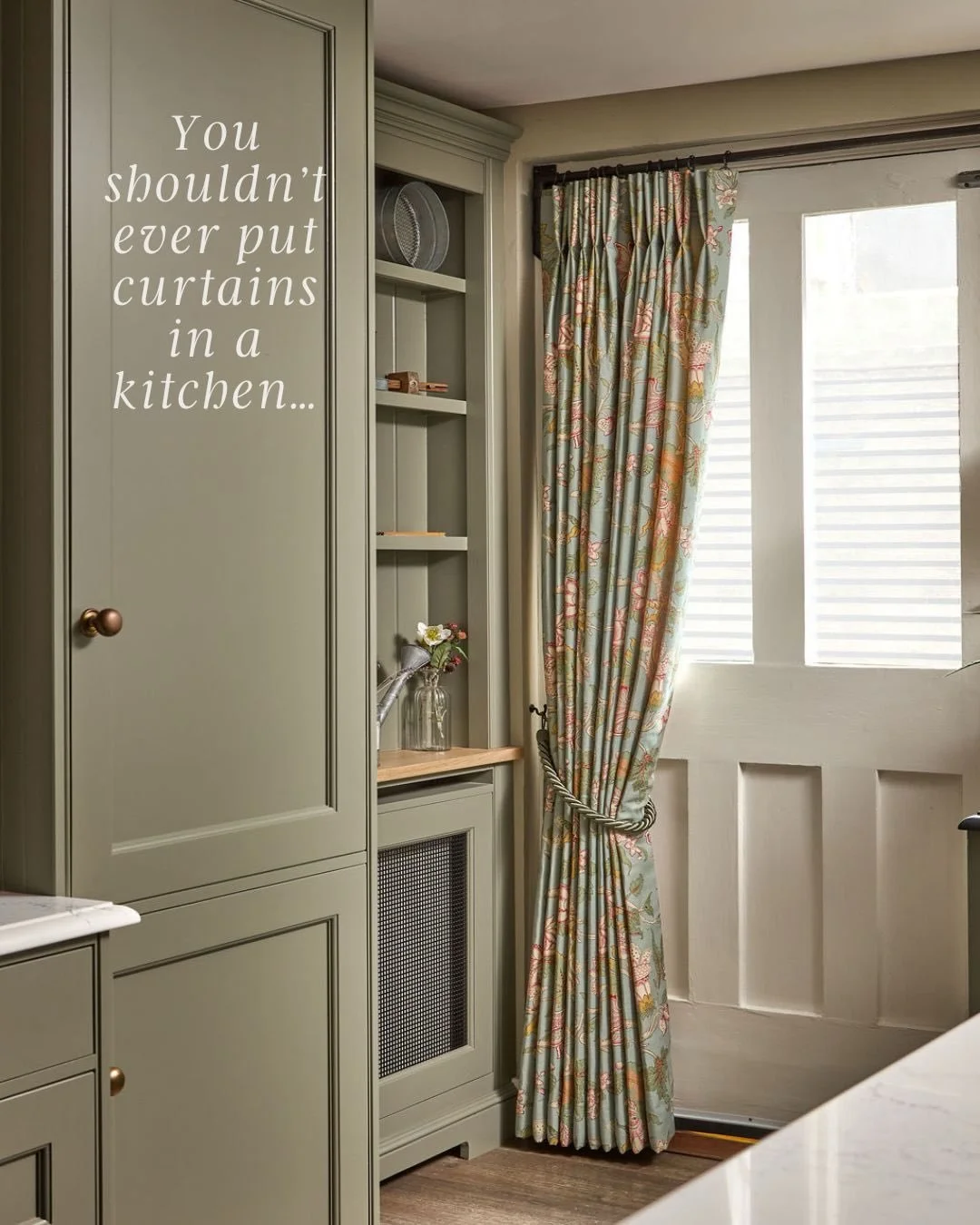 You shouldn&rsquo;t ever put curtains in a Kitchen. 

Unless&hellip;you hate texture
Kitchens are jam-packed with hard surfaces. Without the softness of fabric curtains or blinds, they can actually be quite harsh spaces. Curtains are the soft archite