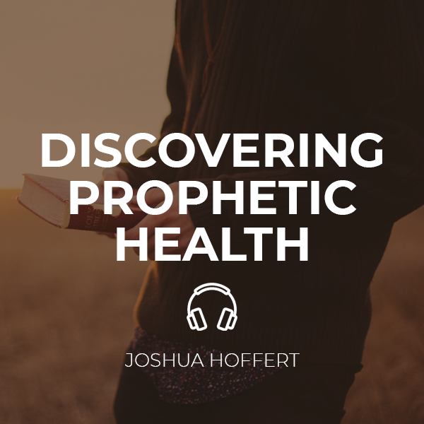 Discovering Prophetic Health