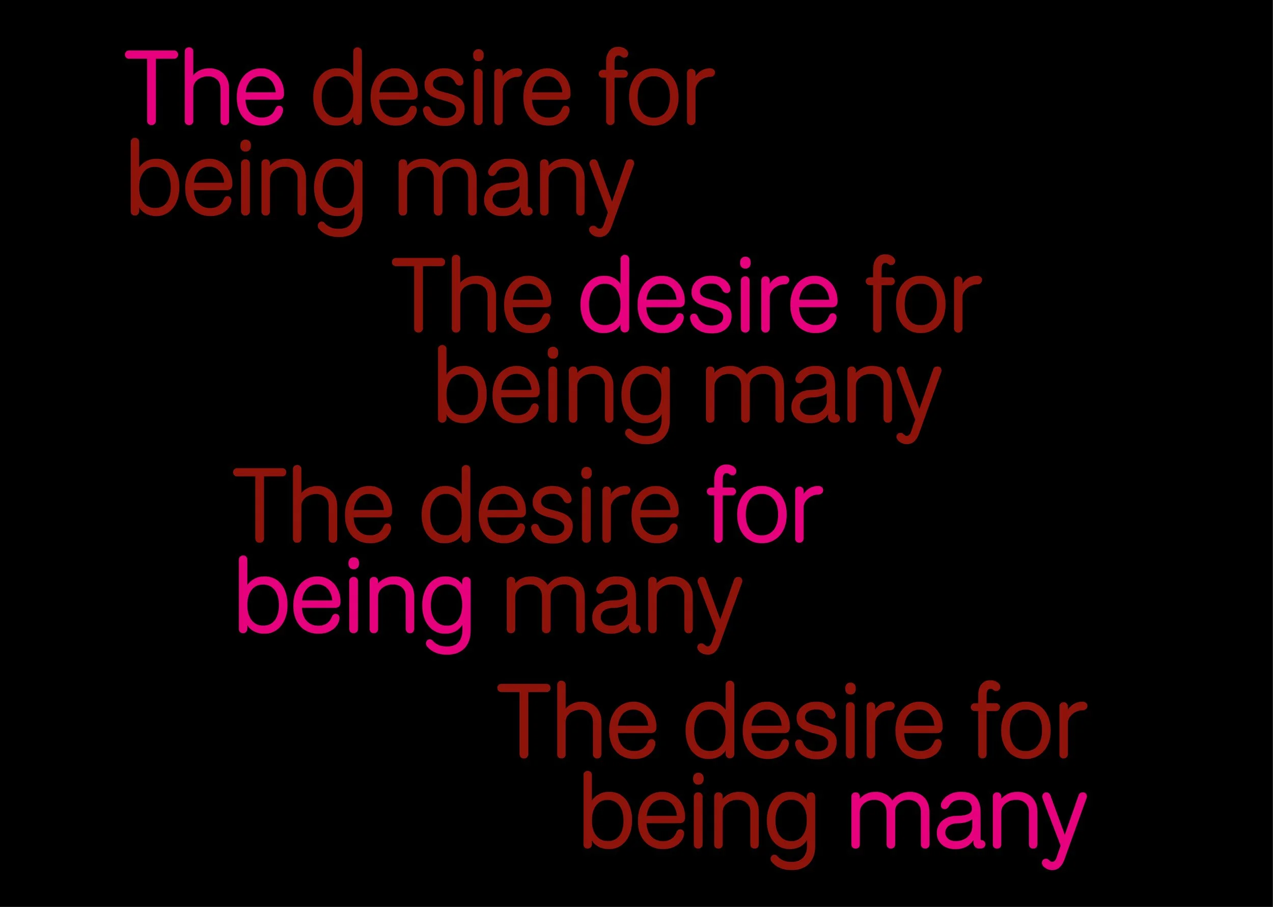 The desire for being many
