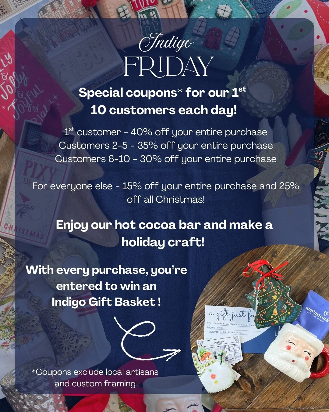We&rsquo;re getting ready for Indigo Friday and Shop Small Saturday! We&rsquo;ll have special coupons for the first 10 customers each day and with every purchase, you&rsquo;ll be entered to win an Indigo gift basket valued at $150. Stop by for a cup 